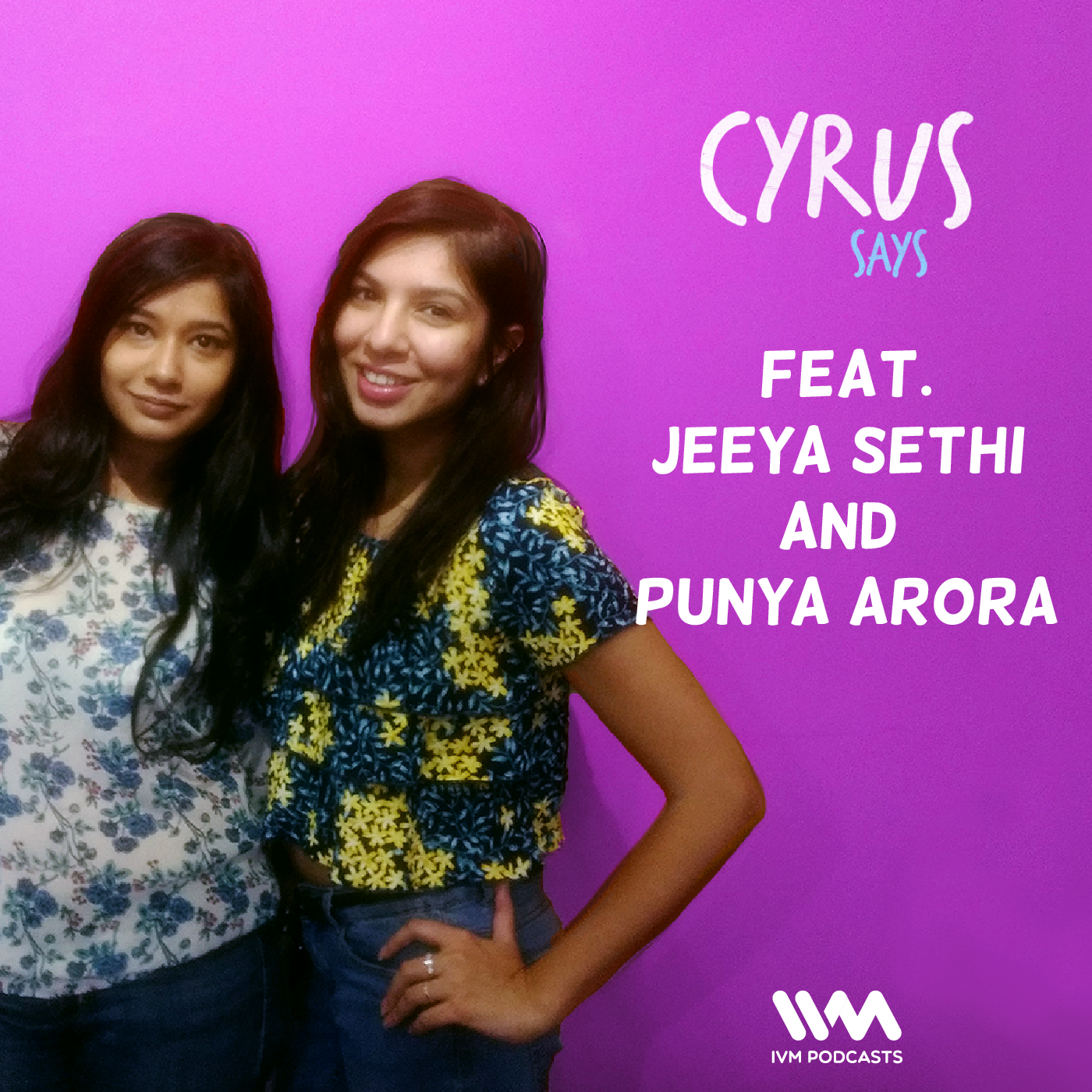 Ep. 242: Feat. Jeeya Sethi and Punya Arora