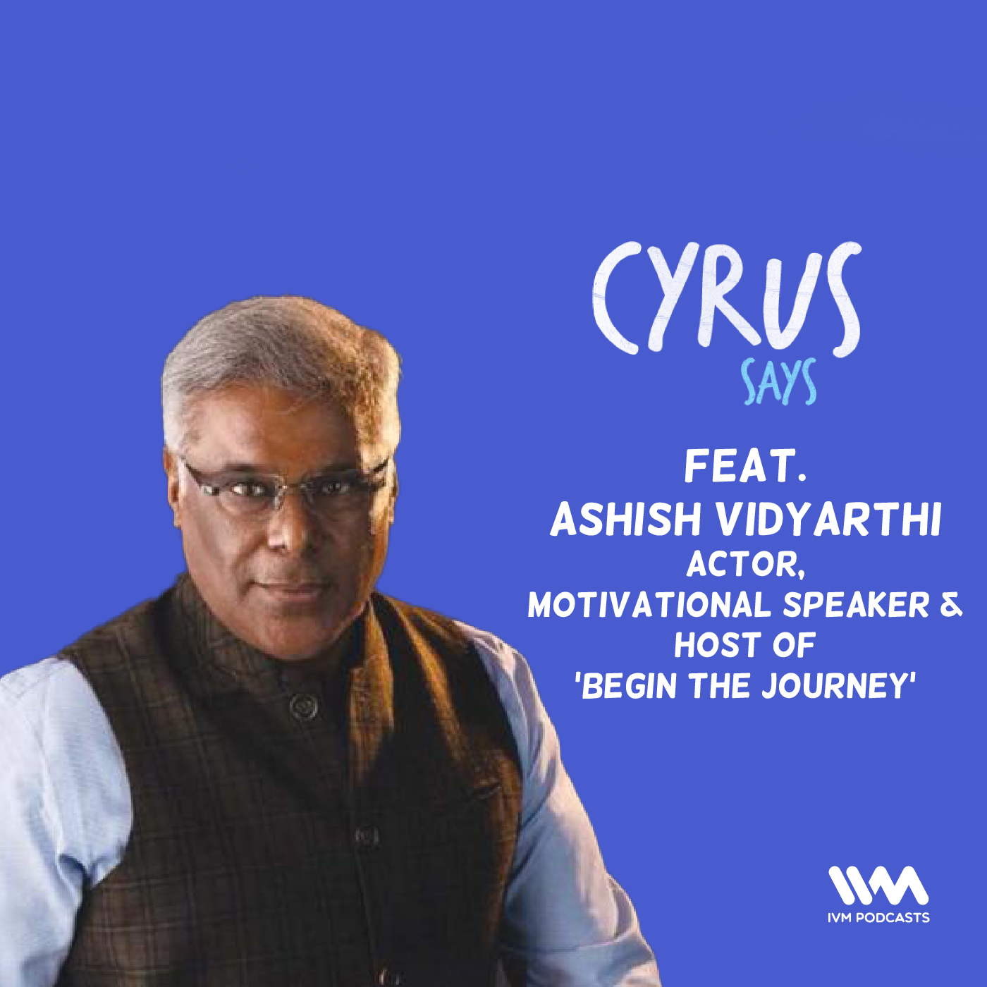 Ep. 535: feat. Ashish Vidyarthi