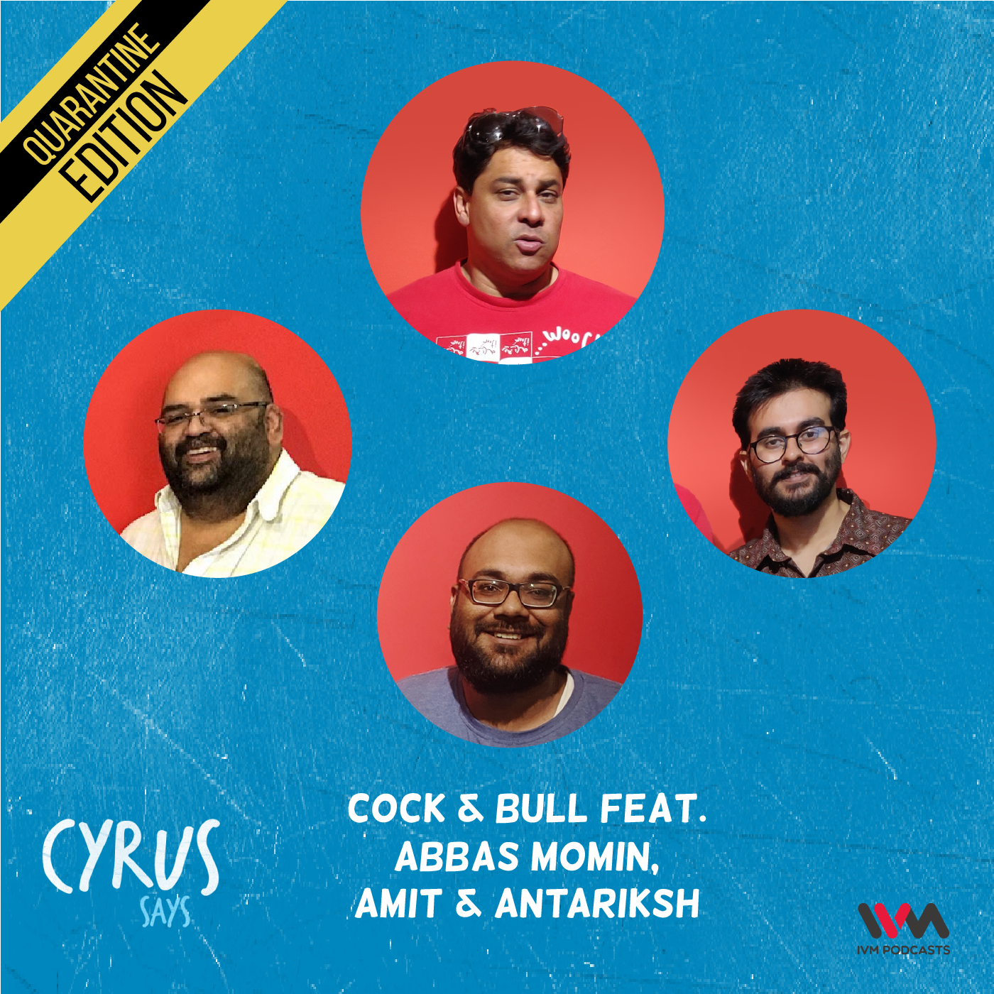 Ep. 537: Cock & Bull feat. Abbas Momin, Amit and Antariksh