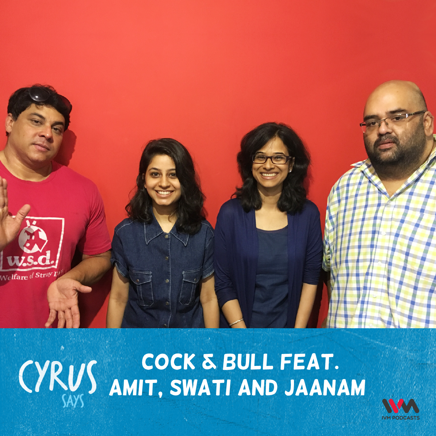 Ep. 293: Cock & Bull feat. Amit, Swati and Jaanam