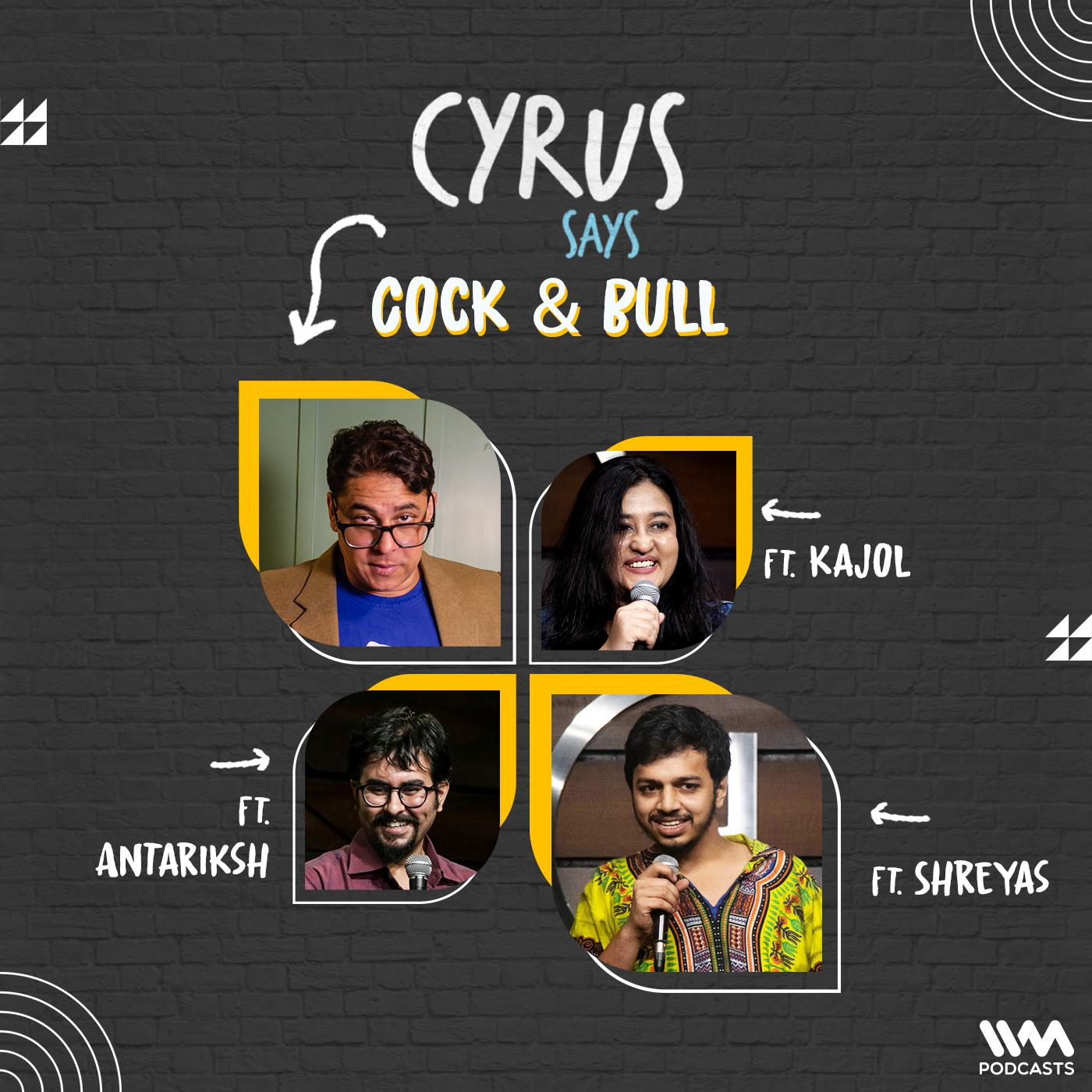 Cock & Bull feat. Shreyas Manohar, Kajol Srinivasan & Antariksh | Celebrity Doppelgangers, Hilarious Dating Stories, Shaadi.Com & COVID for the Queen