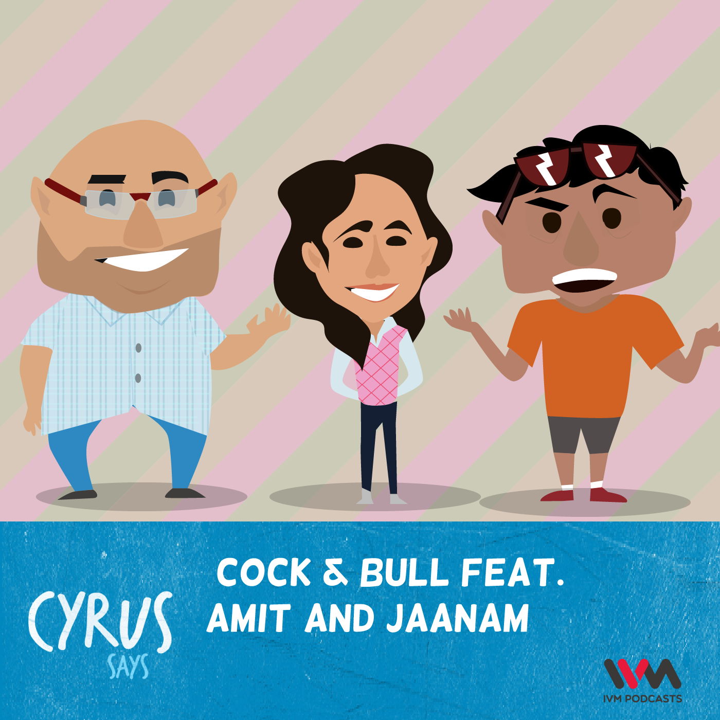 Ep. 253: Cock & Bull Feat. Amit and Jaanam