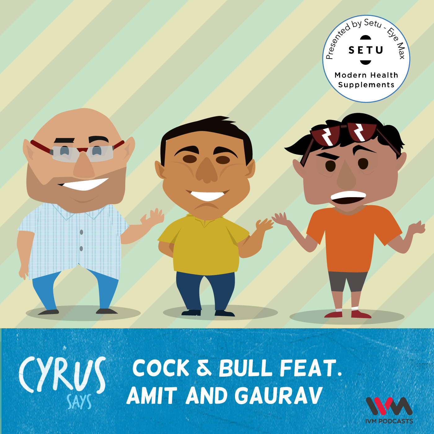 Ep. 269: Cock & Bull Feat. Amit and Gaurav