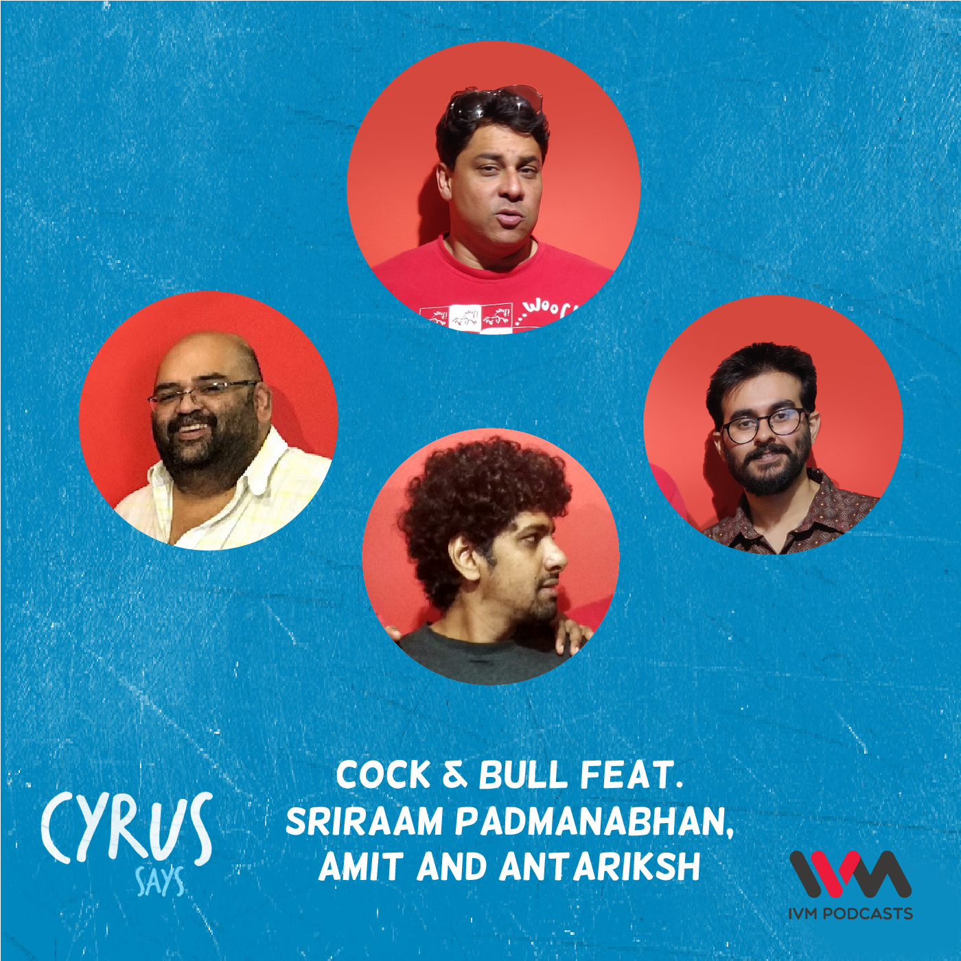 Cock & Bull feat. Sriraam Padmanabhan, Amit and Antariksh