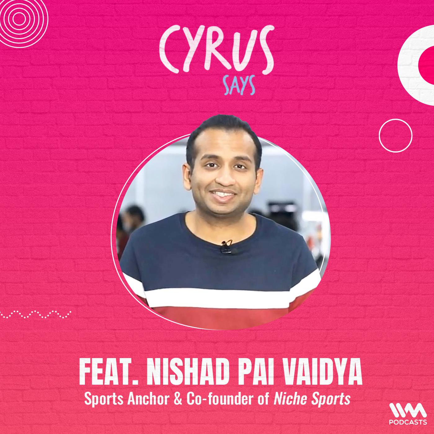 Nishad Pai Vaidya | Sports Anchor & Co-founder of Niche Sports | 2021 Year Roundup on Sports