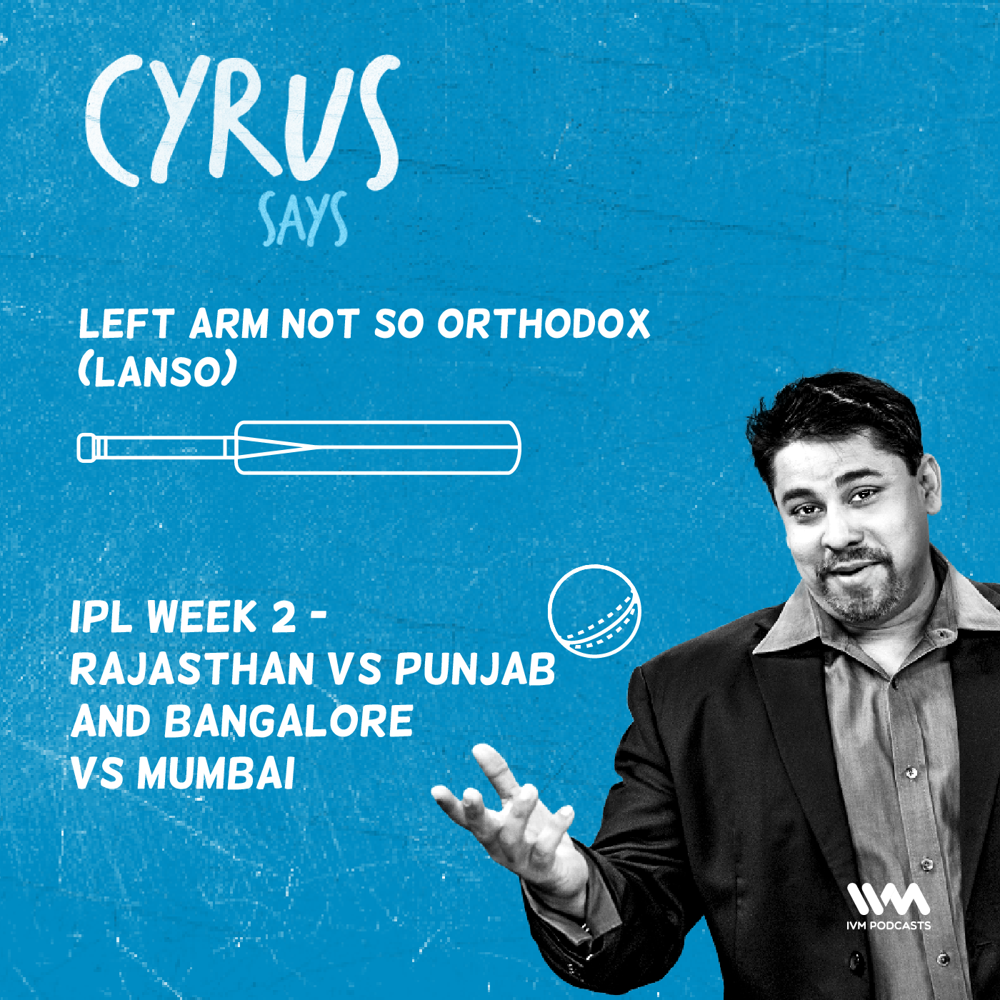 Ep. 567: LANSO: IPL Week 2 - Rajasthan Vs Punjab and Bangalore Vs Mumbai