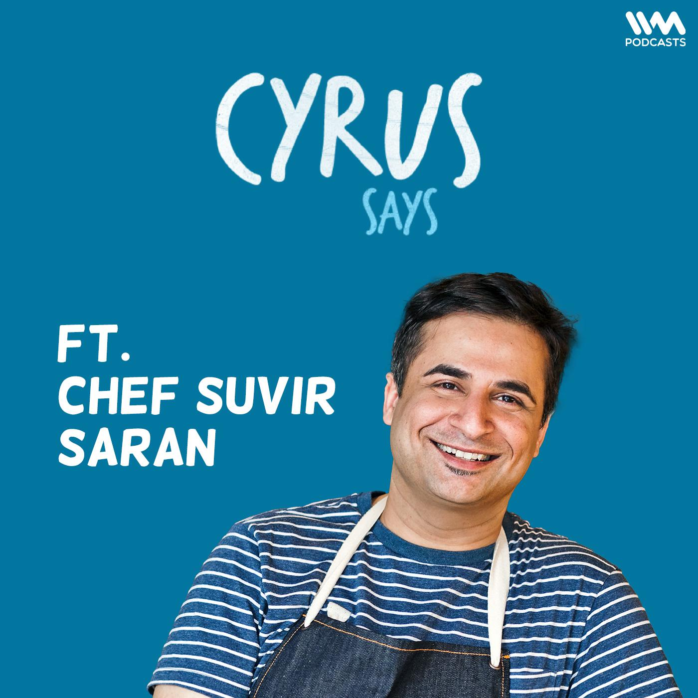 feat. Chef Suvir Saran