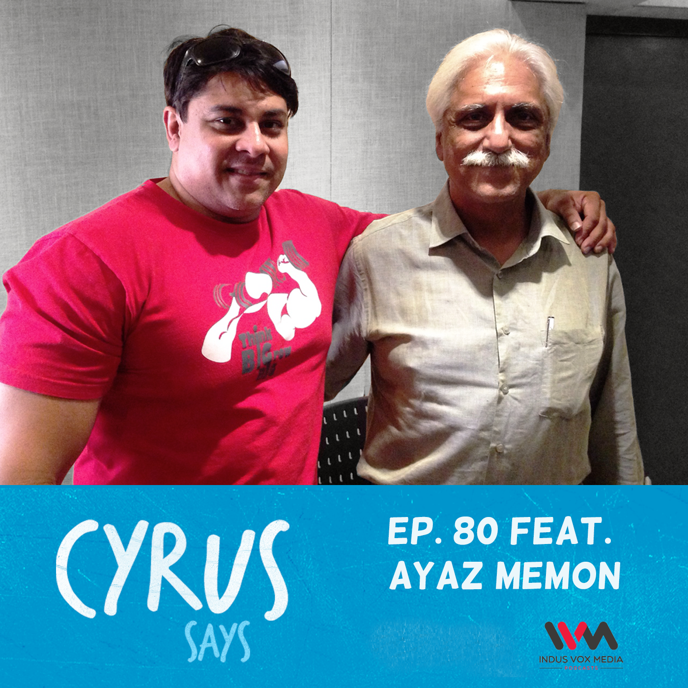 Ep. 80 feat. Cricket Guru Ayaz Memon