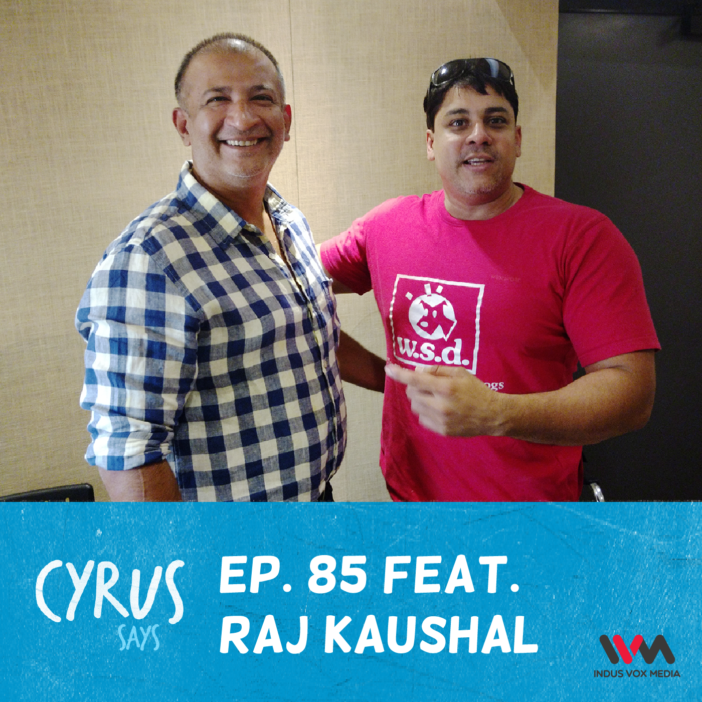 Ep. 85 feat. Ad Filmmaker Raj Kaushal