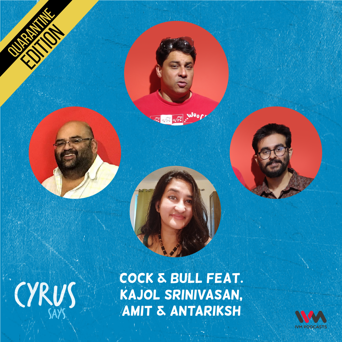 Ep. 533: Cock & Bull feat. Kajol Srinivasan, Amit and Antariksh