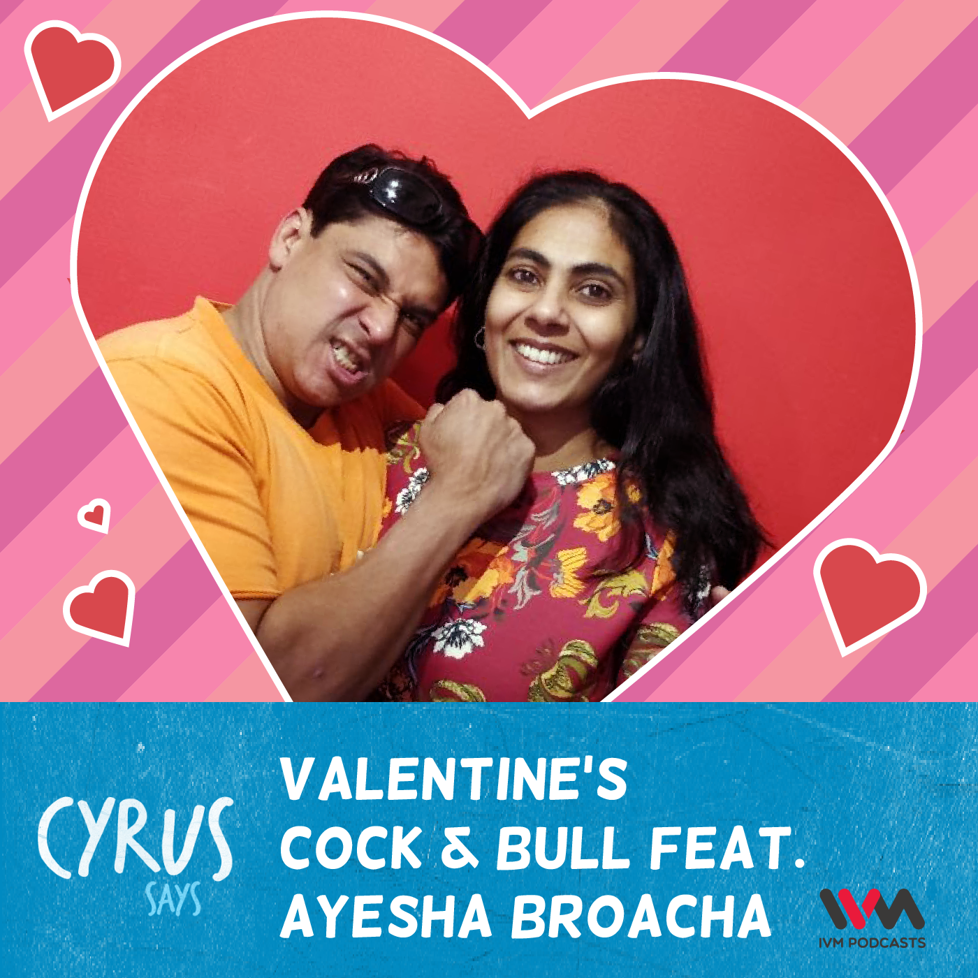 Ep. 241: Valentine's Cock & Bull feat. Ayesha Broacha