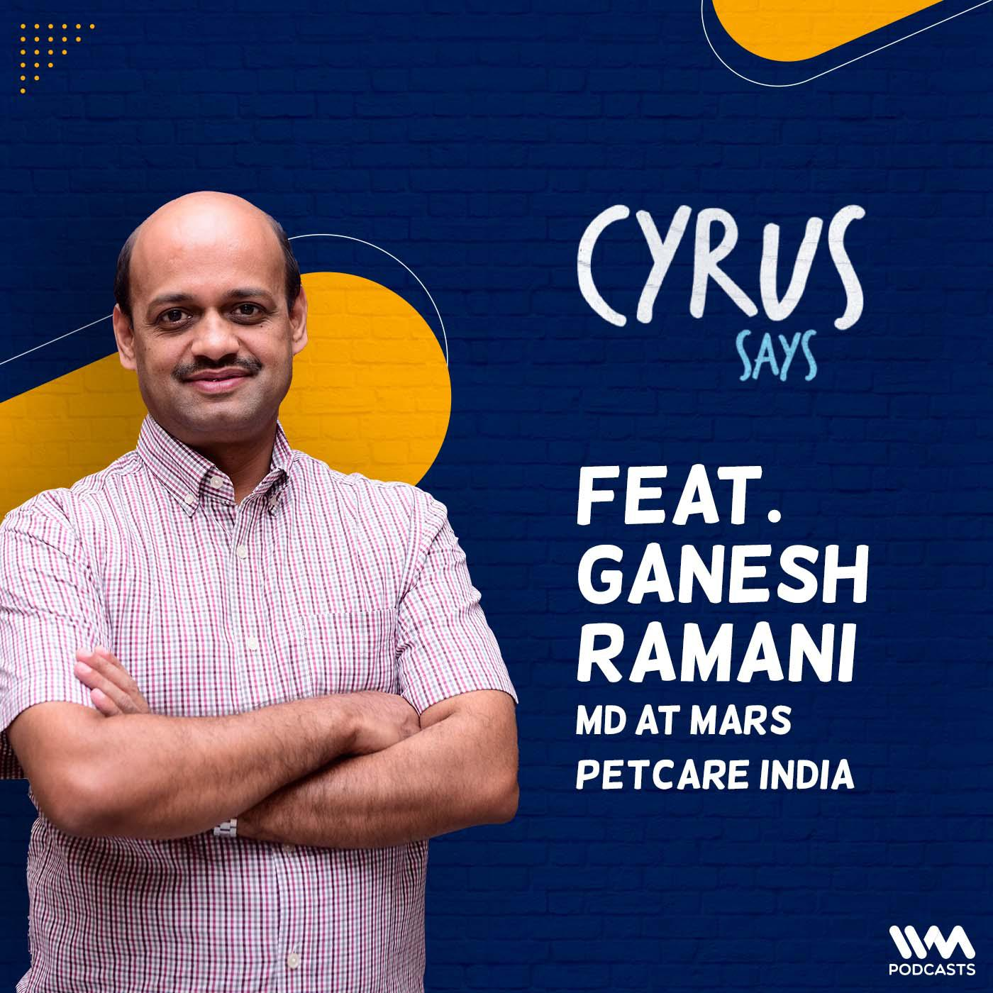 Ganesh Ramani | MD at Mars Petcare India | Pet Homelessness Index, Pet Care in India, and more