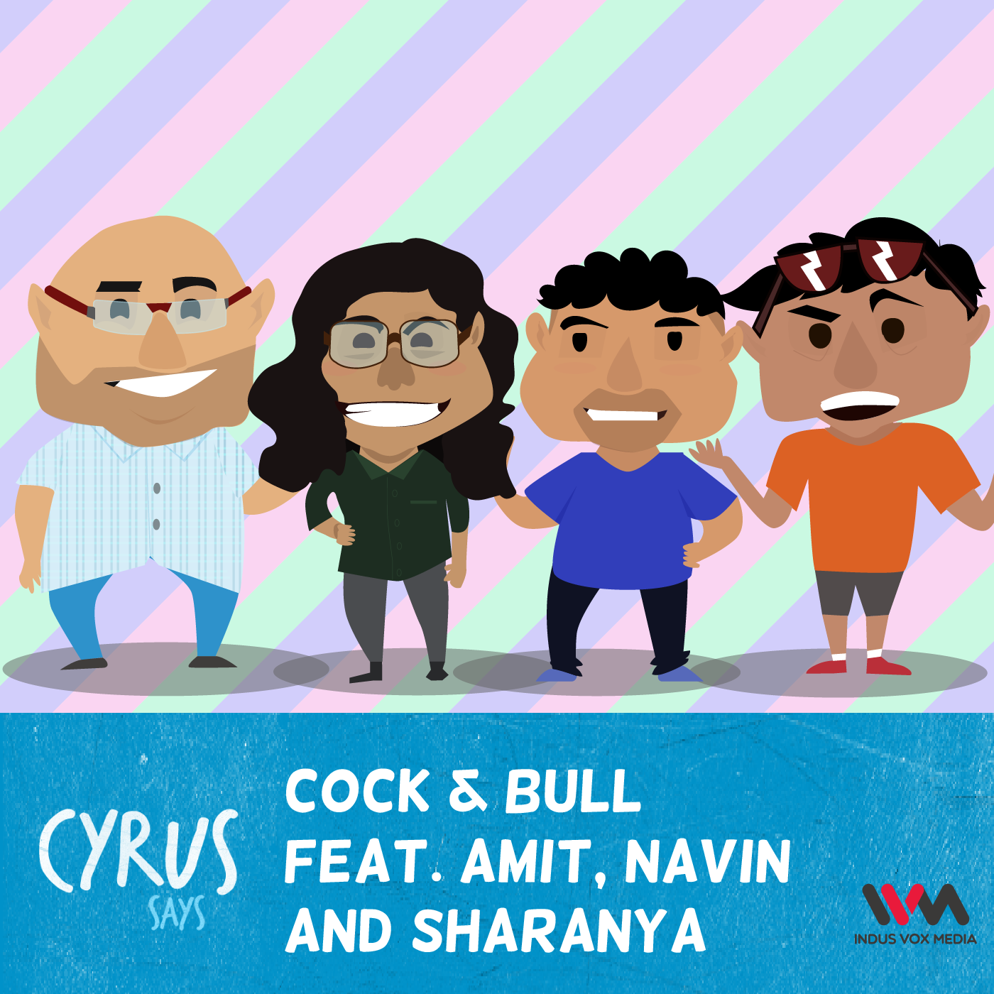 Ep. 224: Cock & Bull feat. Amit, Navin and Sharanya