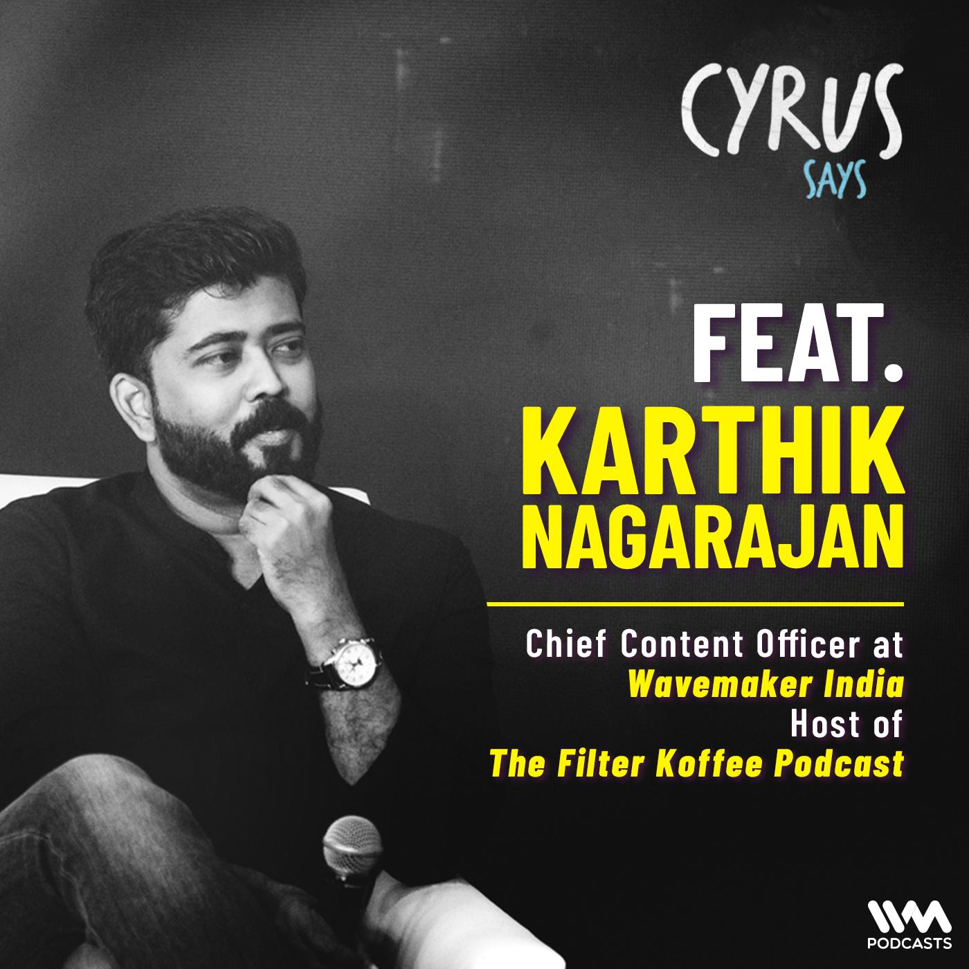 Karthik Nagarajan | Chief Content Officer at Wavemaker India | Host of The Filter Koffee Podcast