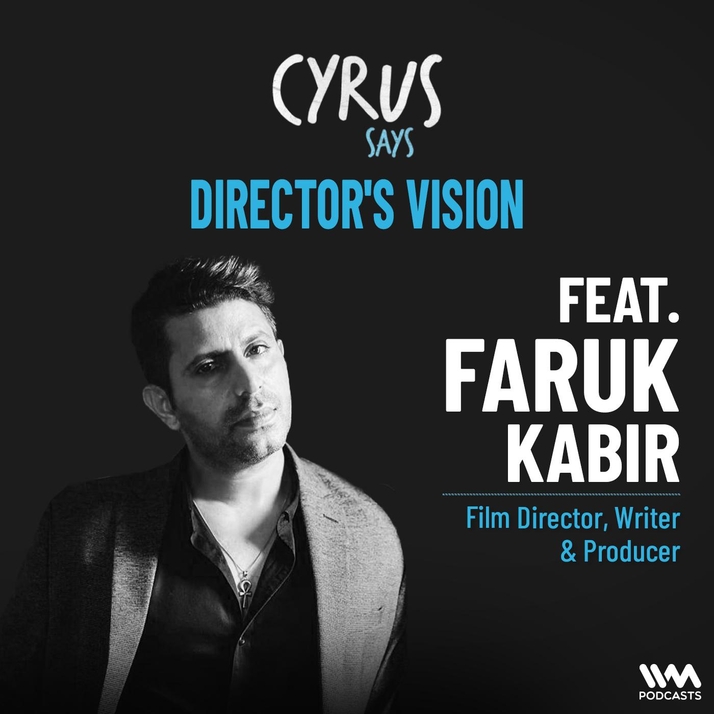 Director's Vision ft. Faruk Kabir | Film Director, Writer & Producer