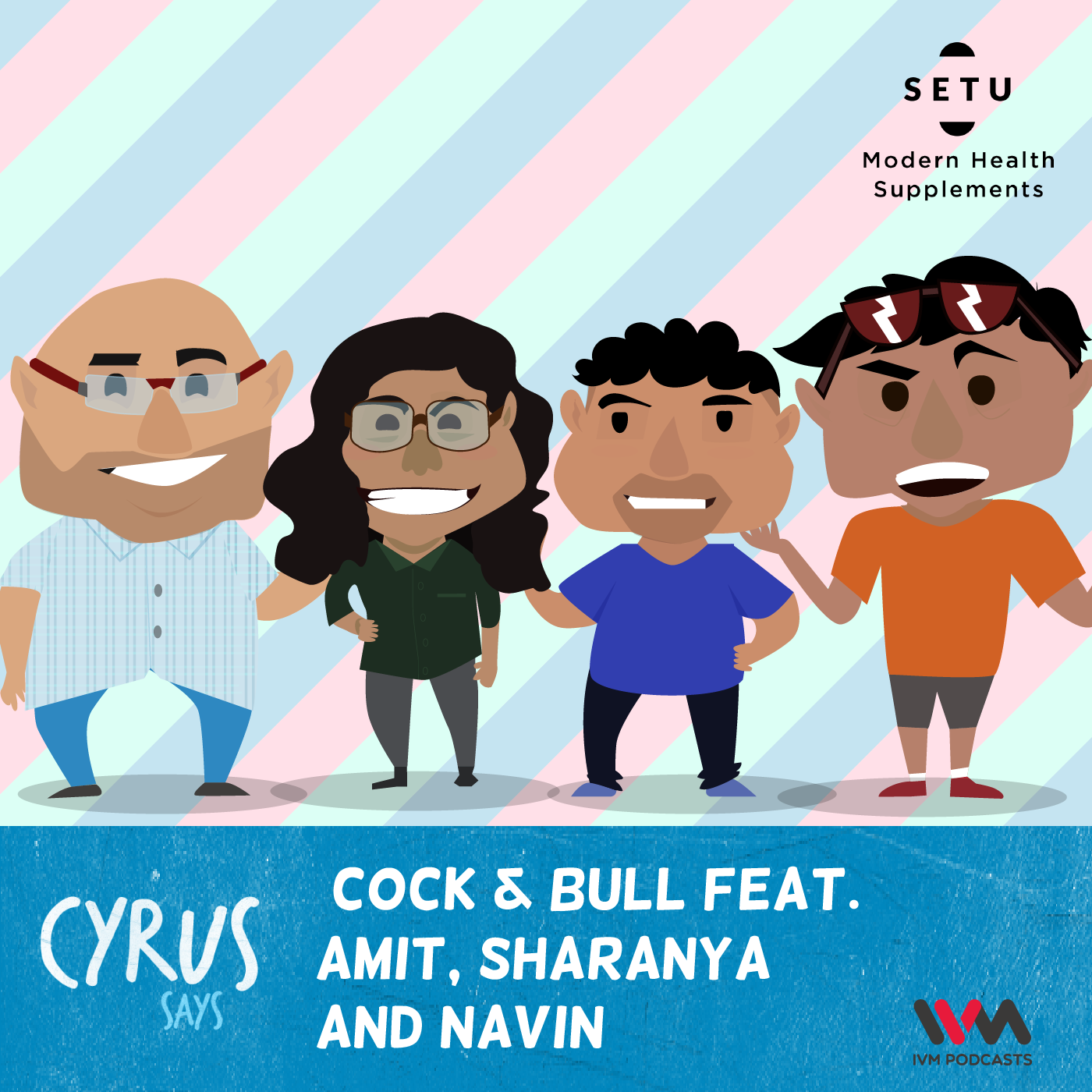 Ep. 273: Cock & Bull Feat. Amit, Sharanya and Navin