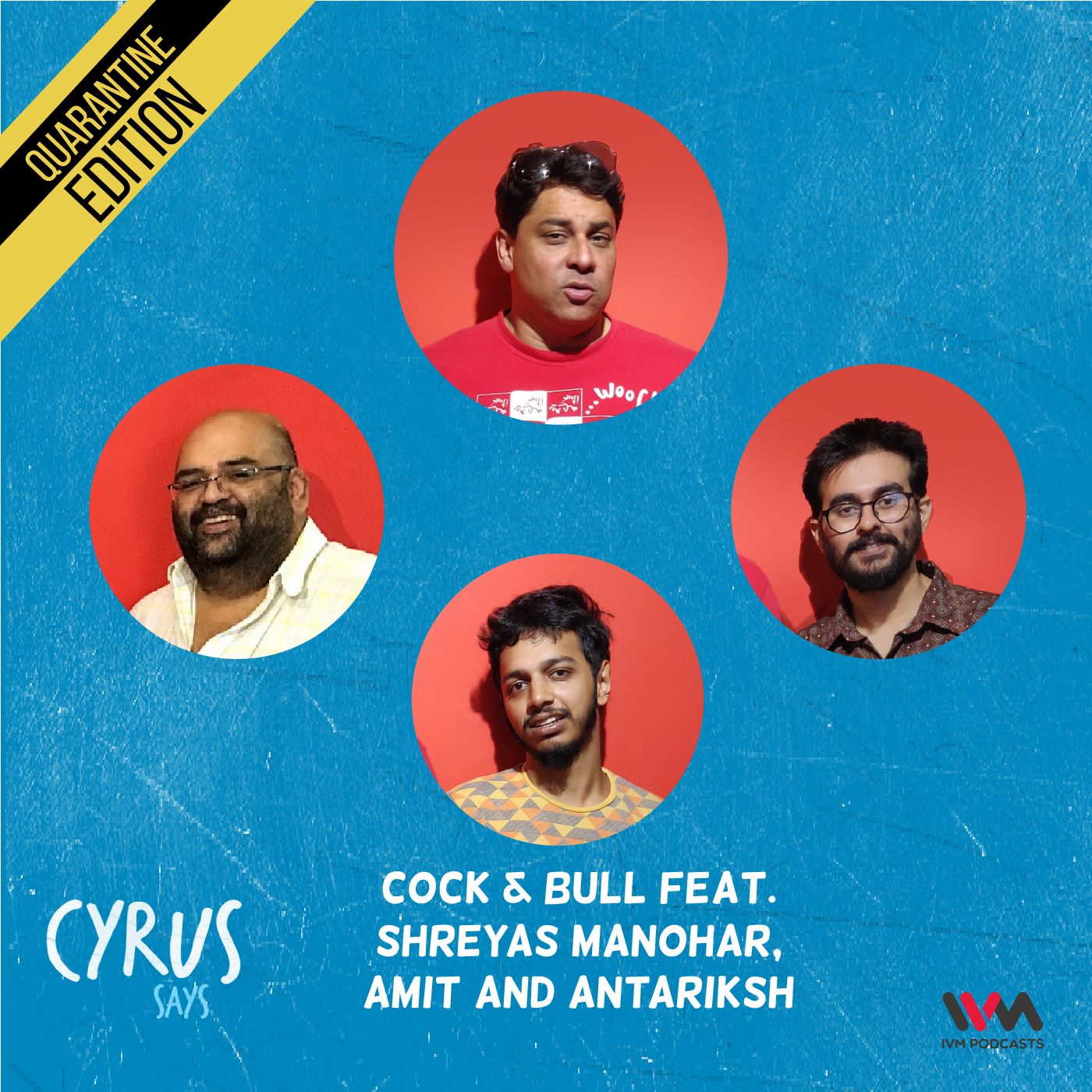 Ep. 544: Cock & Bull feat. Shreyas Manohar, Amit and Antariksh