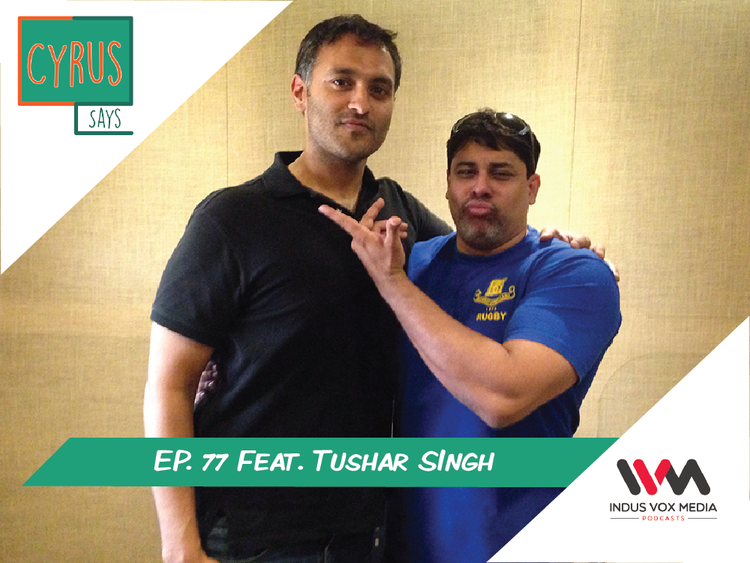 Ep. 77 feat. Comedian Tushar Singh