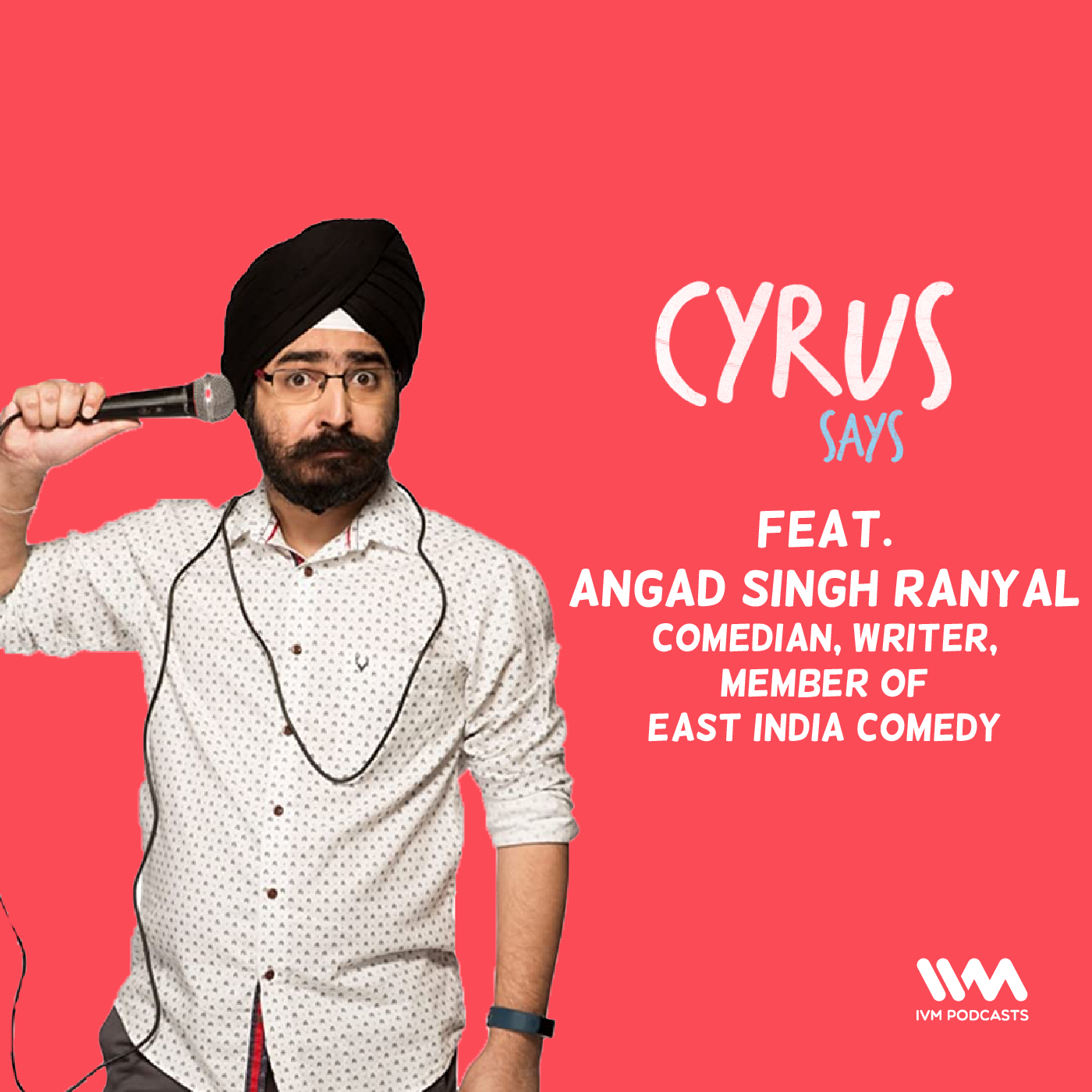 Ep. 516: feat. Angad Singh Ranyal