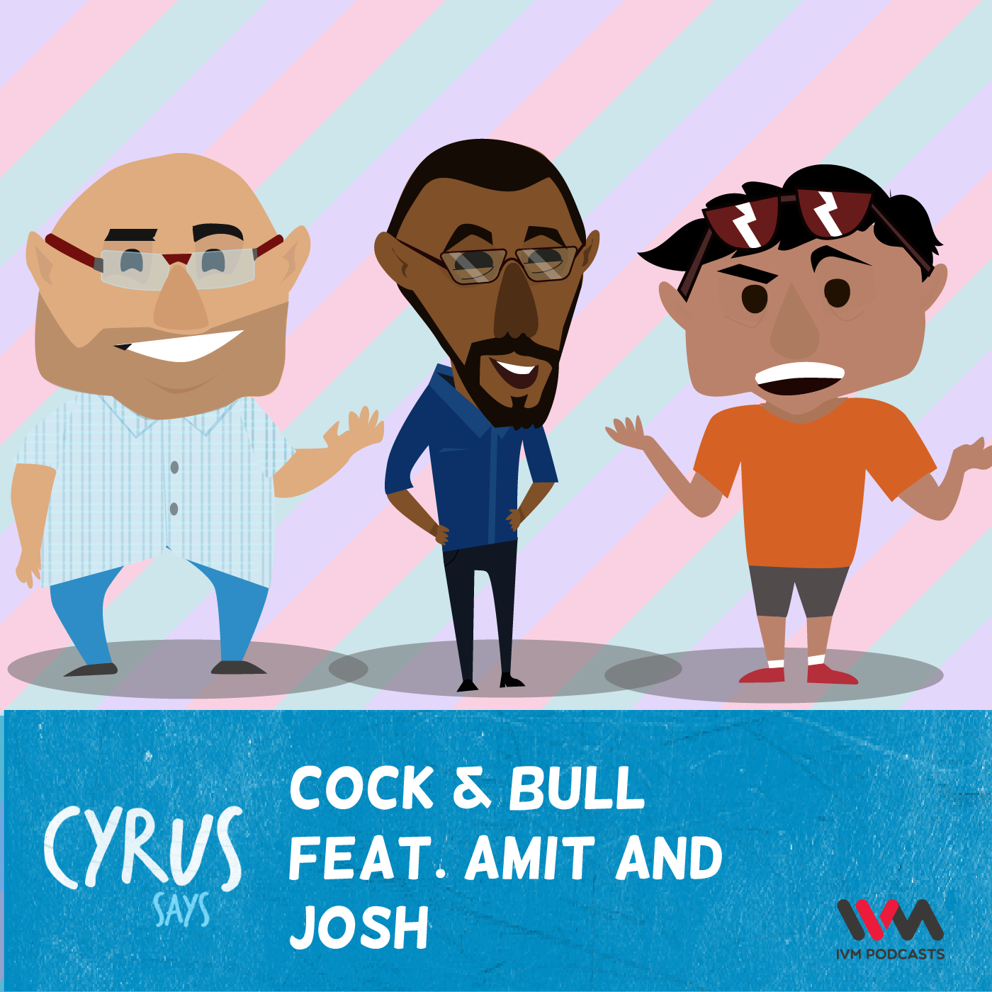 Ep. 237: Cock & Bull feat. Amit and Josh