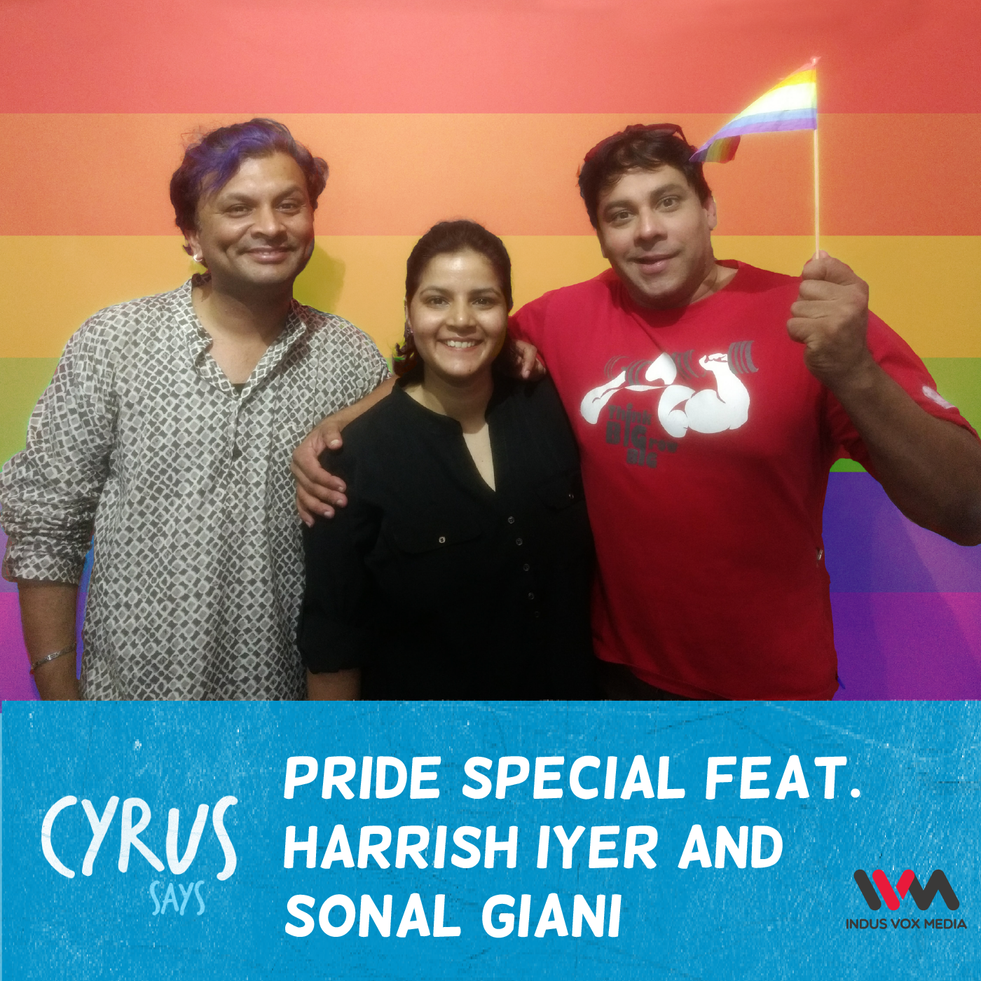 Ep. 233: Pride Special feat. Harrish Iyer and Sonal Giani