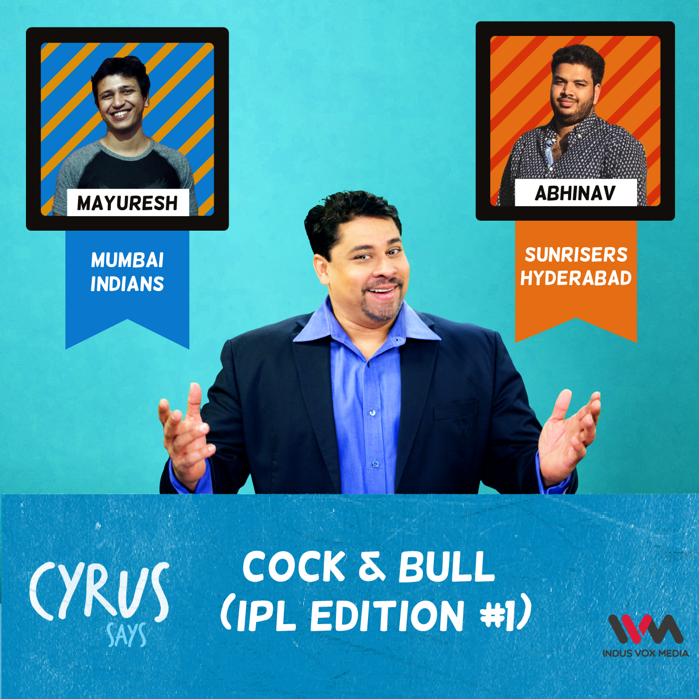 Ep. 257: Cock & Bull (IPL Edition #1)