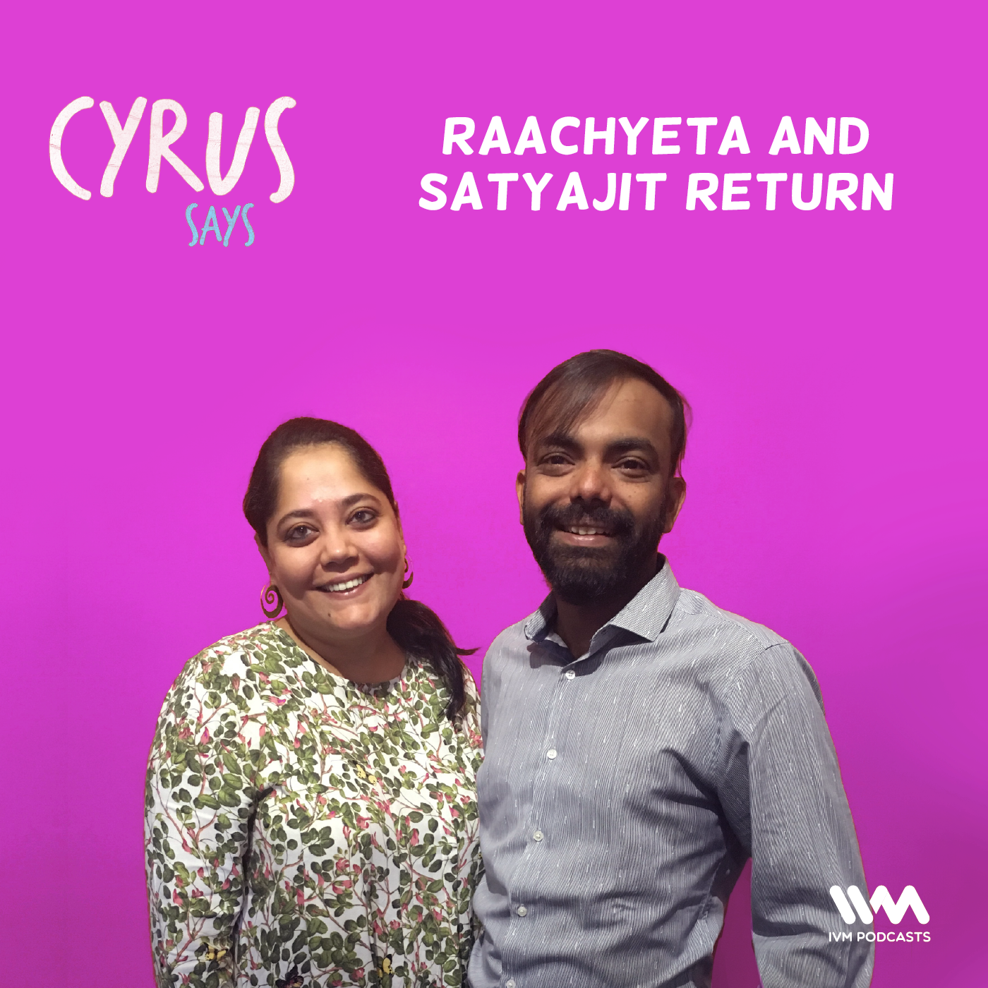 Ep. 522: Raachyeta and Satyajit Return