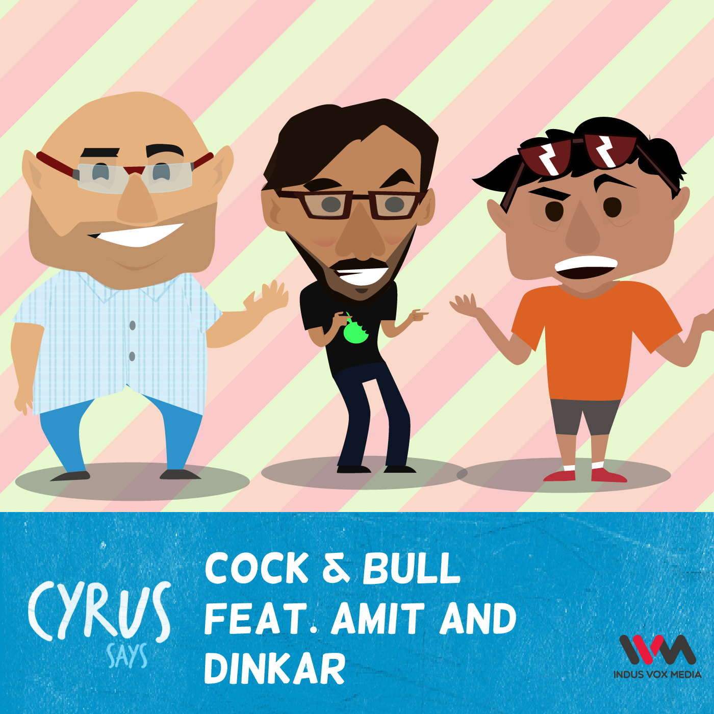 Ep. 222: Cock & Bull with Amit and Dinkar