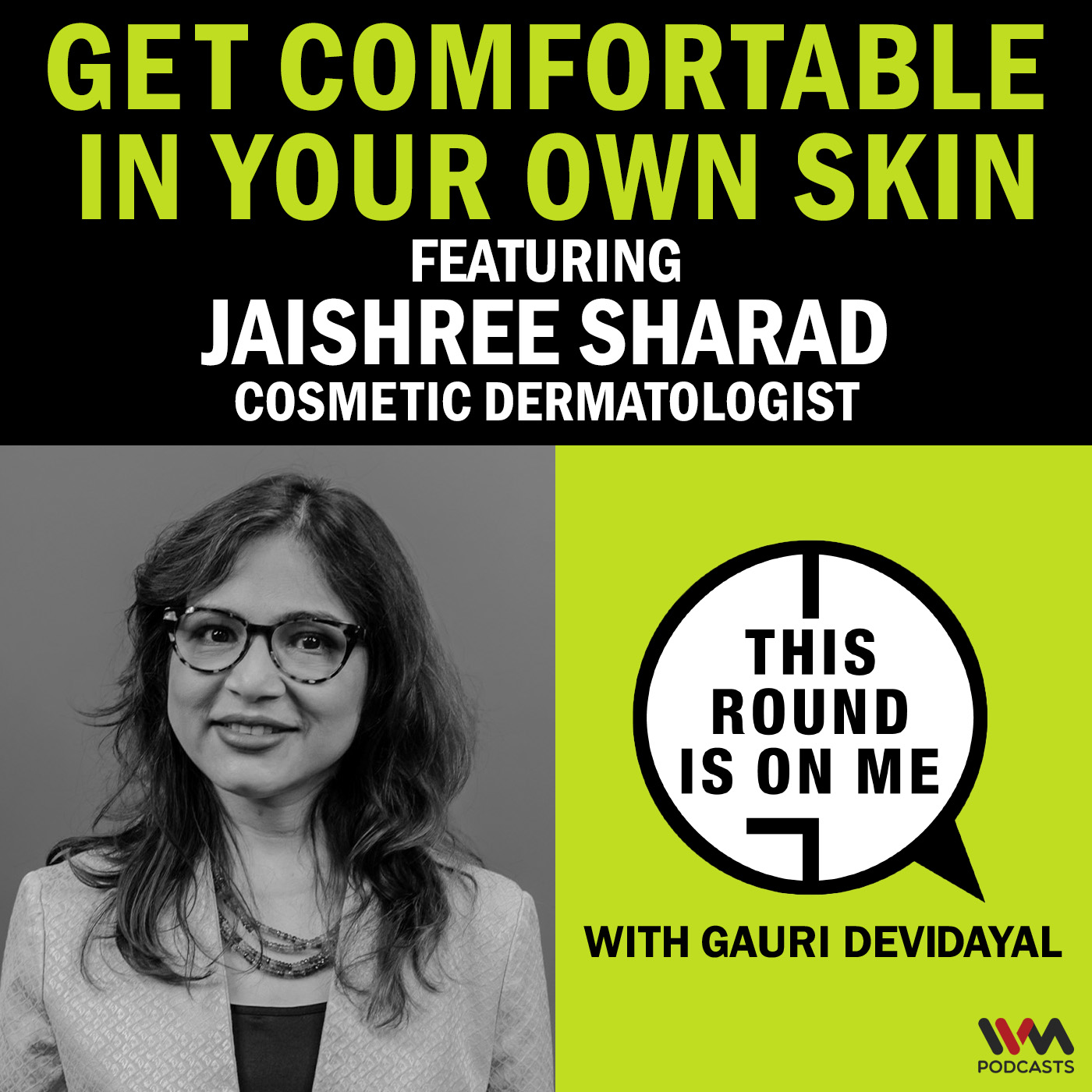 Get Comfortable in your own Skin ft. Jaishree Sharad, Cosmetic Dermatologist