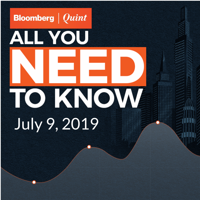 All You Need To Know On July 9, 2019