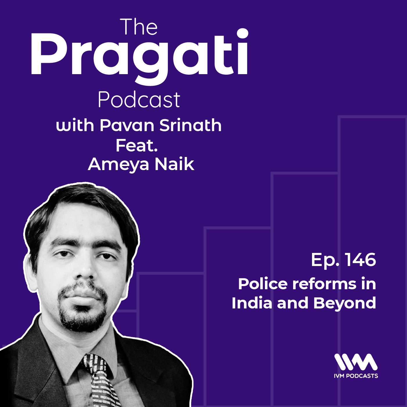 Ep. 146: Police reforms in India and Beyond