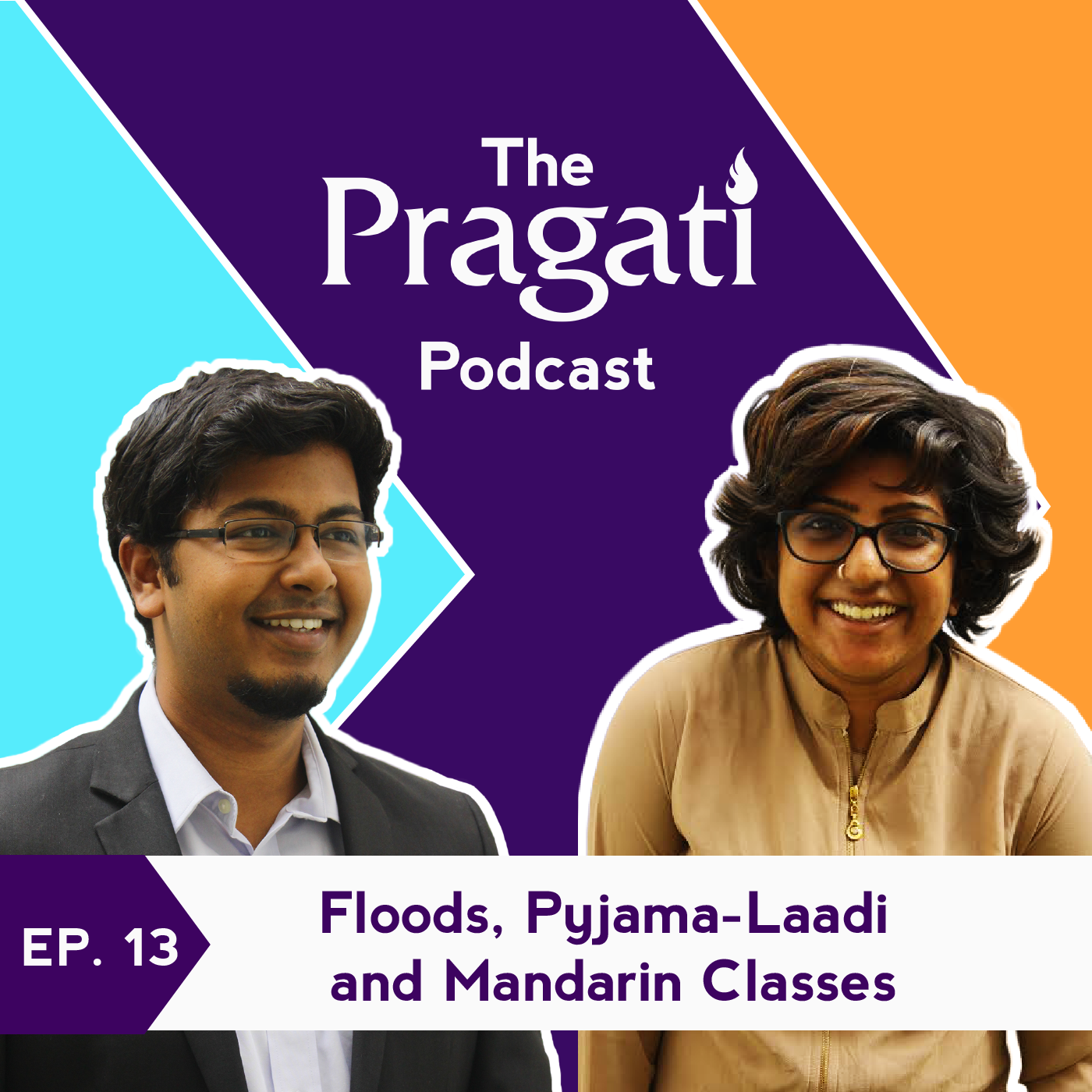 Ep. 13: Floods, Pyjama-Laadi and Mandarin Classes