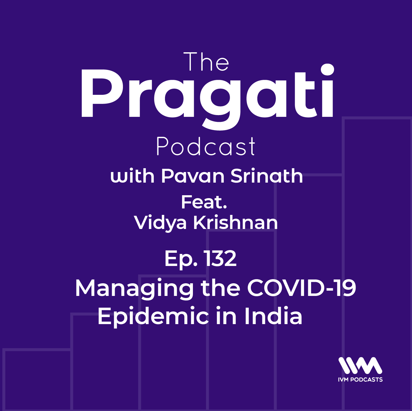 Ep. 132: Managing the COVID-19 Epidemic in India