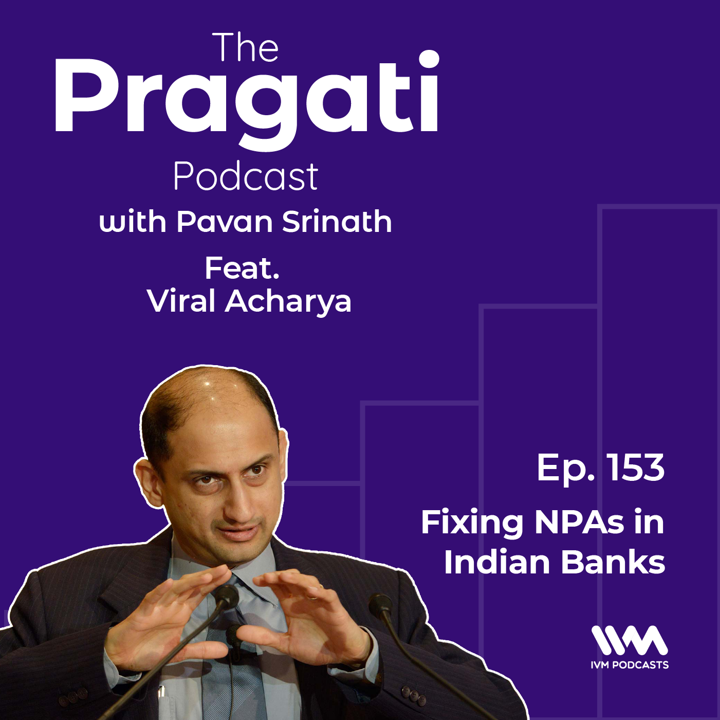 Ep. 153: Fixing NPAs in Indian Banks