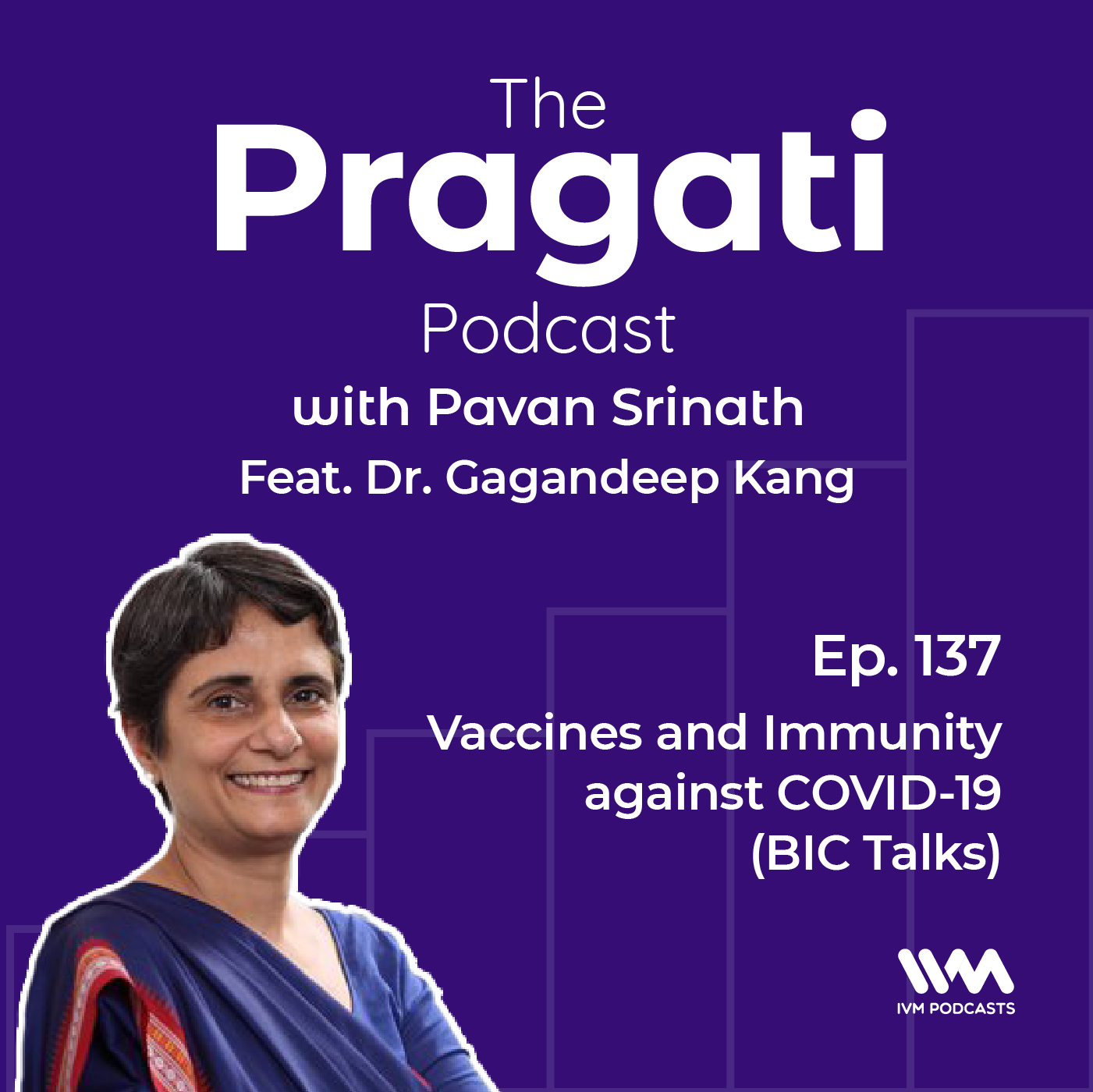 Ep. 137: Vaccines and Immunity against COVID-19 (BIC Talks)