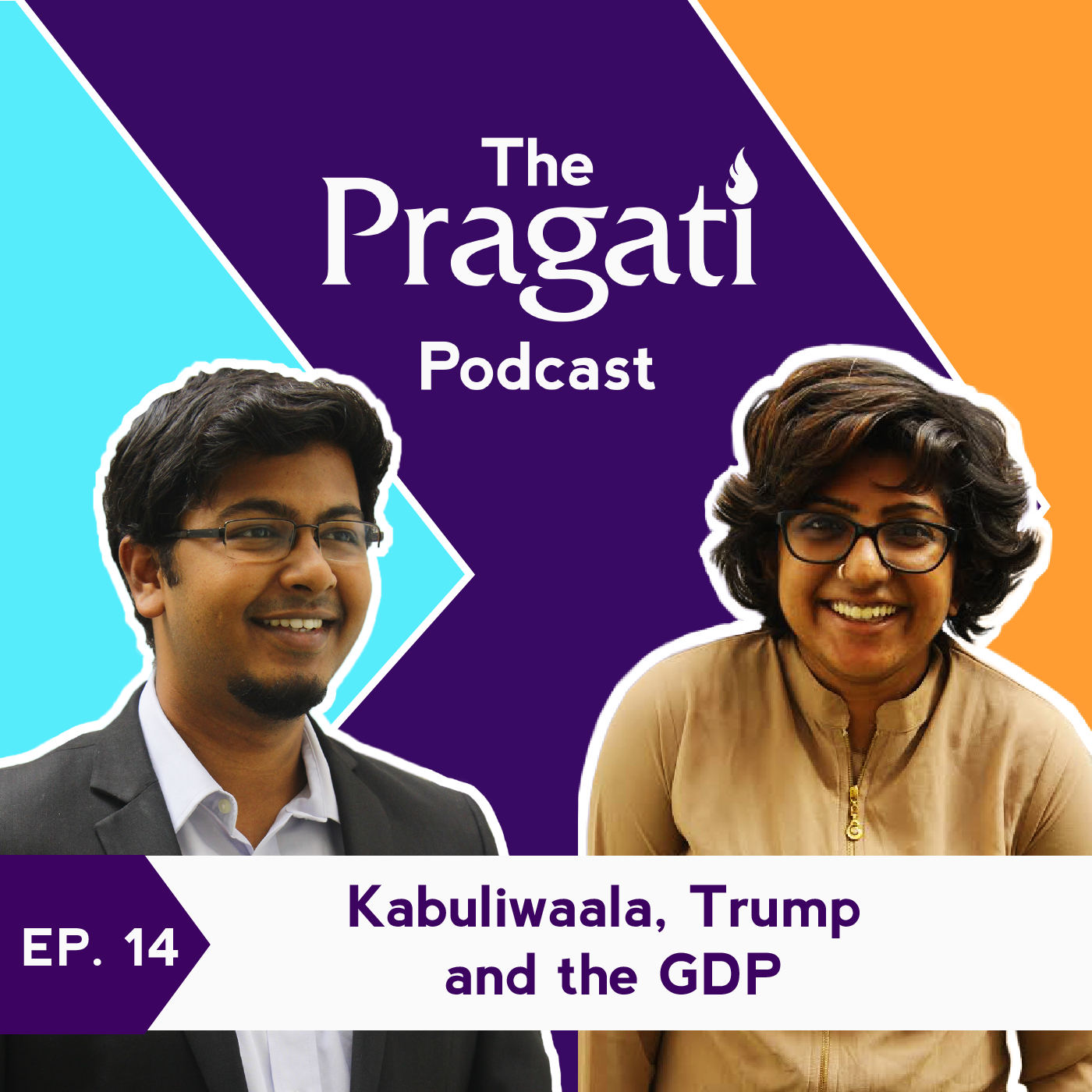 Ep. 14: Kabuliwaala, Trump and the GDP