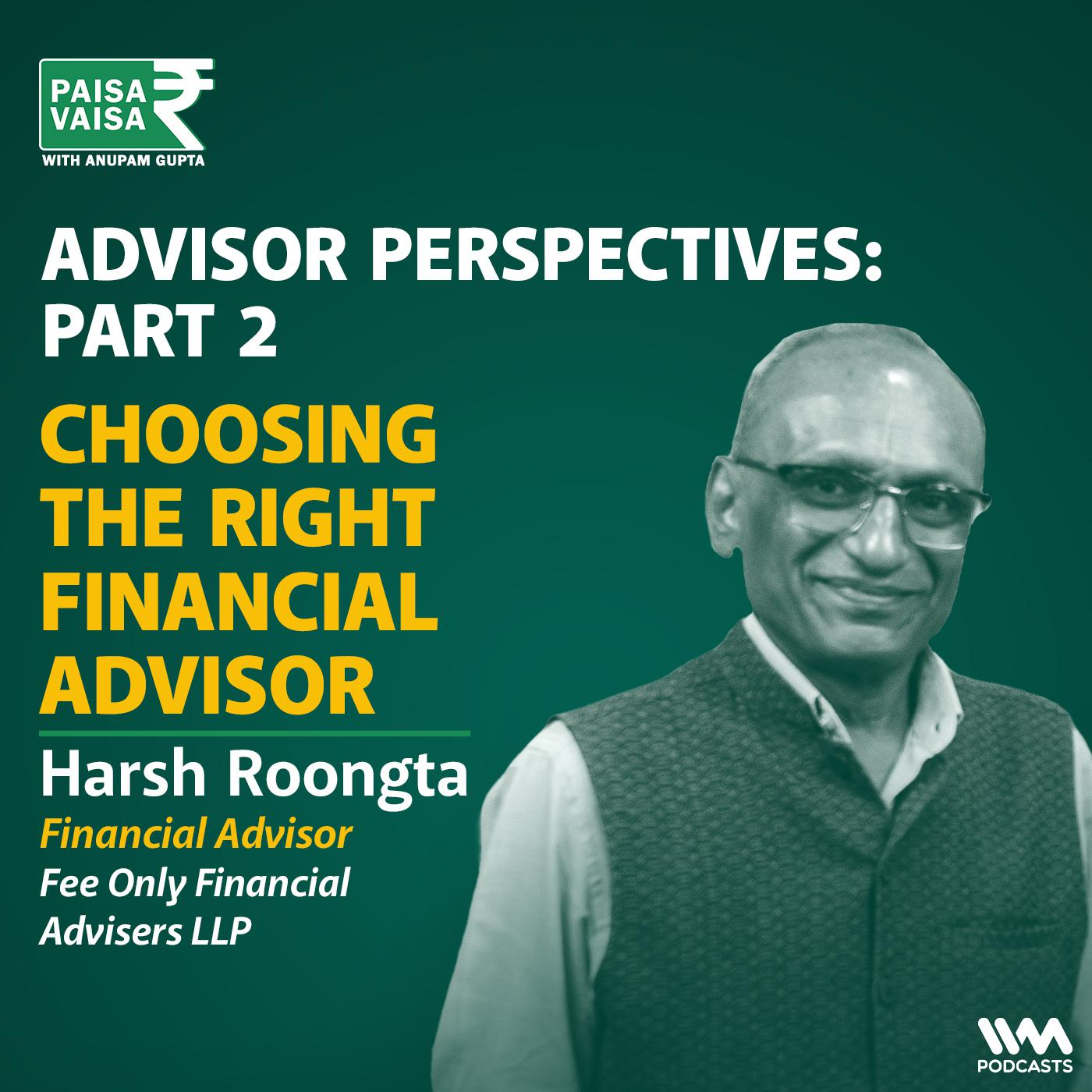 Advisor Perspectives Part 2: Choosing the Right Financial Advisor