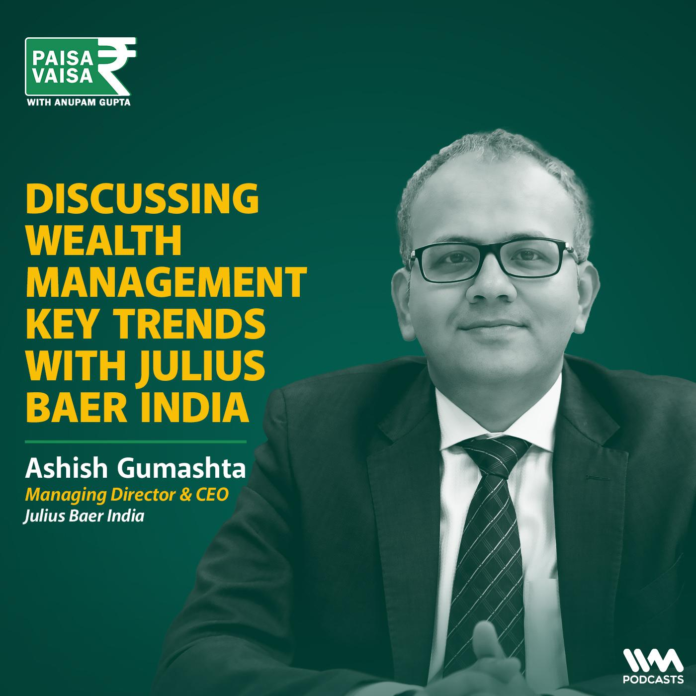 Discussing Wealth Management Key Trends with Julius Baer India - podcast episode cover