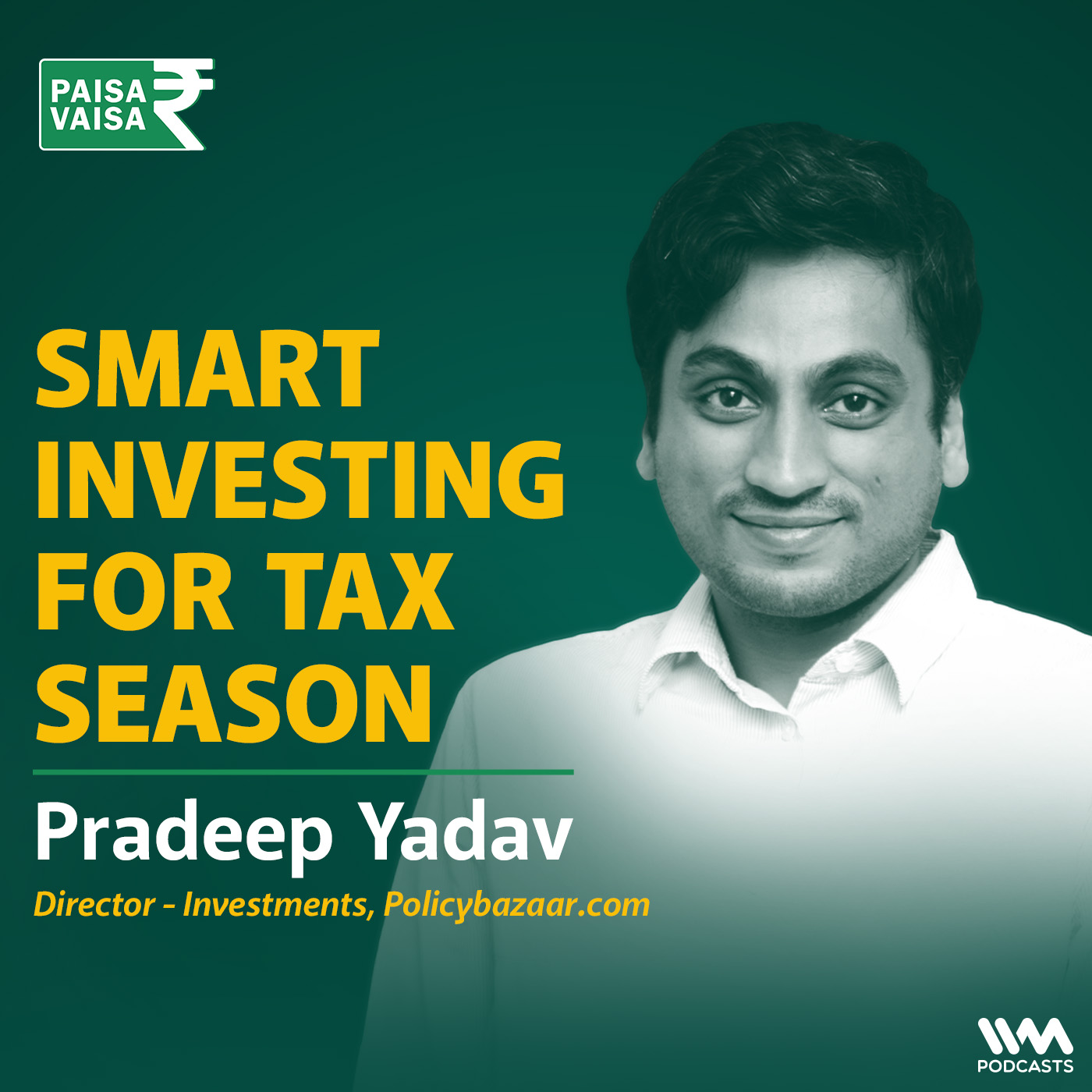 Smart Investing for Tax Season Ft. Pradeep Yadav, Director- Investments, Policybazaar.com - podcast episode cover