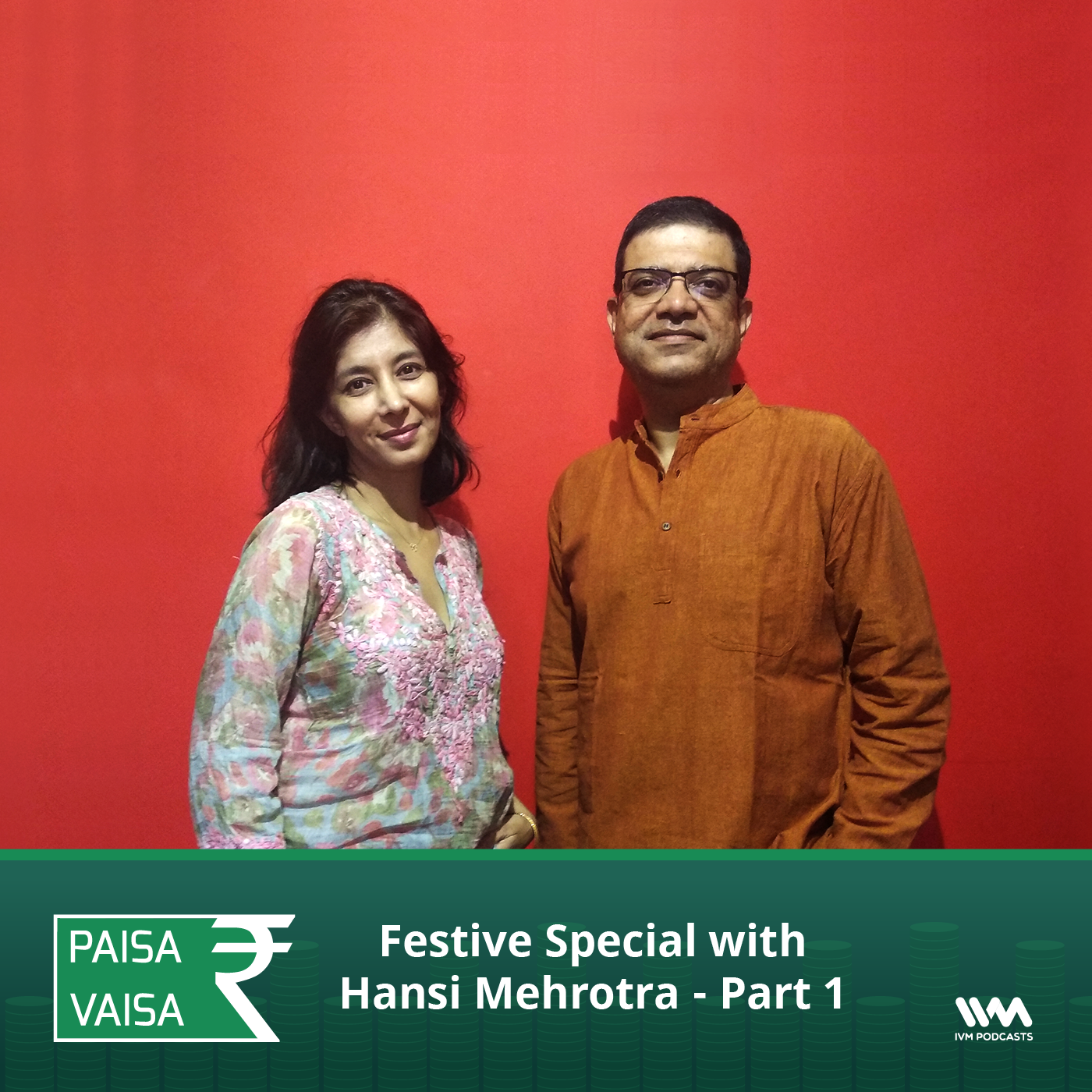Ep. 157: Festive Special with Hansi Mehrotra - Part 1