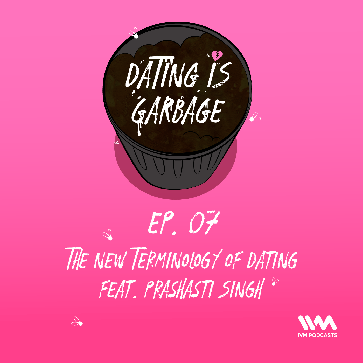 Ep. 07: The New Terminology of Dating