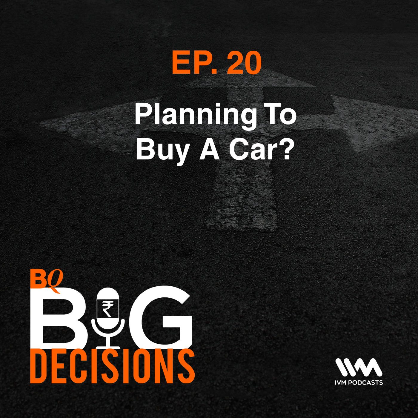 Ep. 20: Planning To Buy A Car?