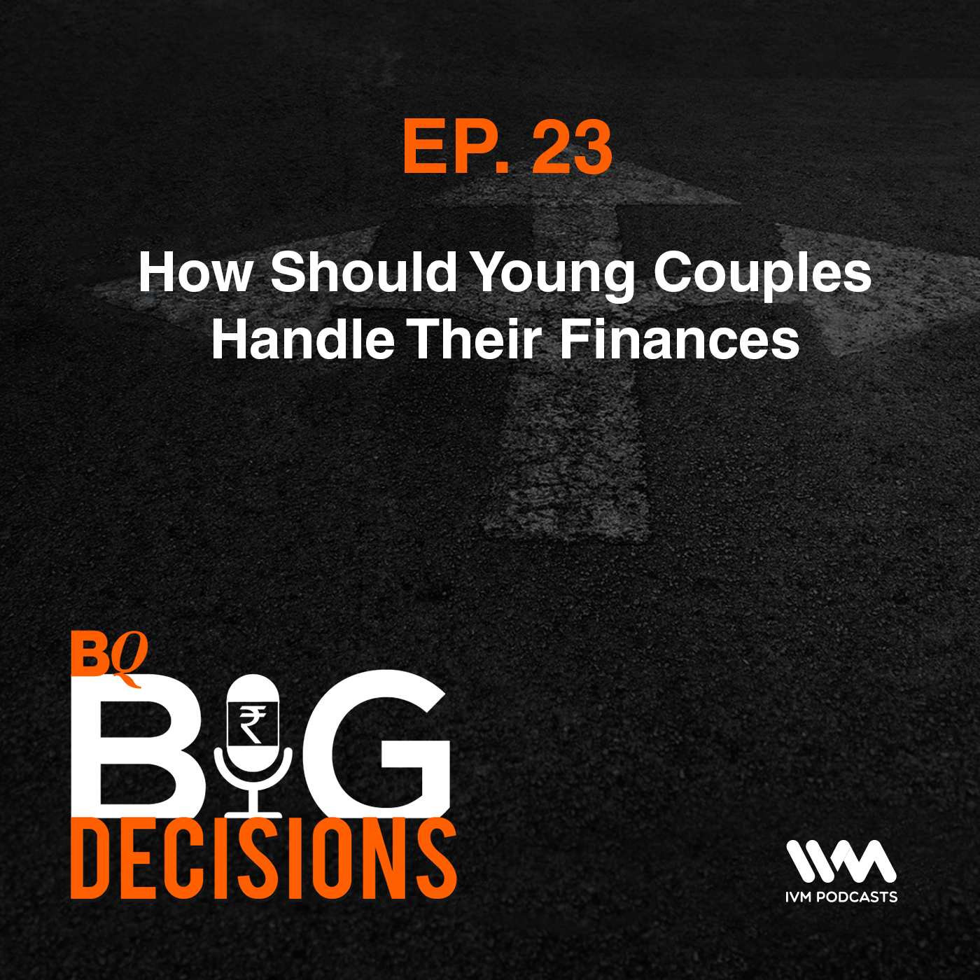 Ep. 23: How Should Young Couples Handle Their Finances