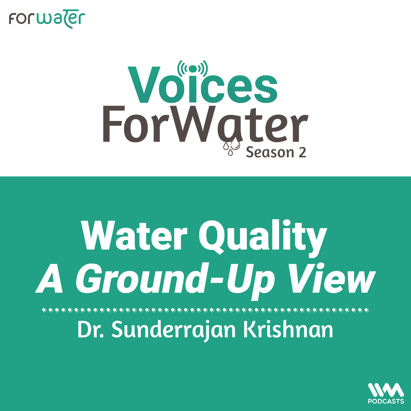 Water Quality: A Ground-UP View Ft. Dr. Sunderrajan Krishnan