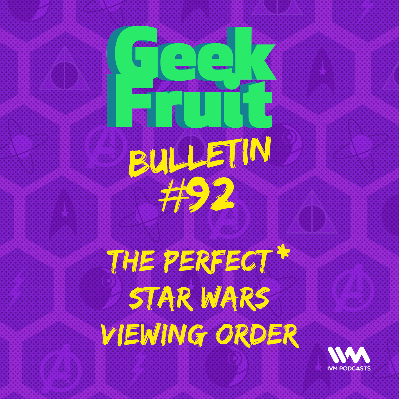 Ep. 301 Bulletin #92: The Perfect Star Wars Viewing Order