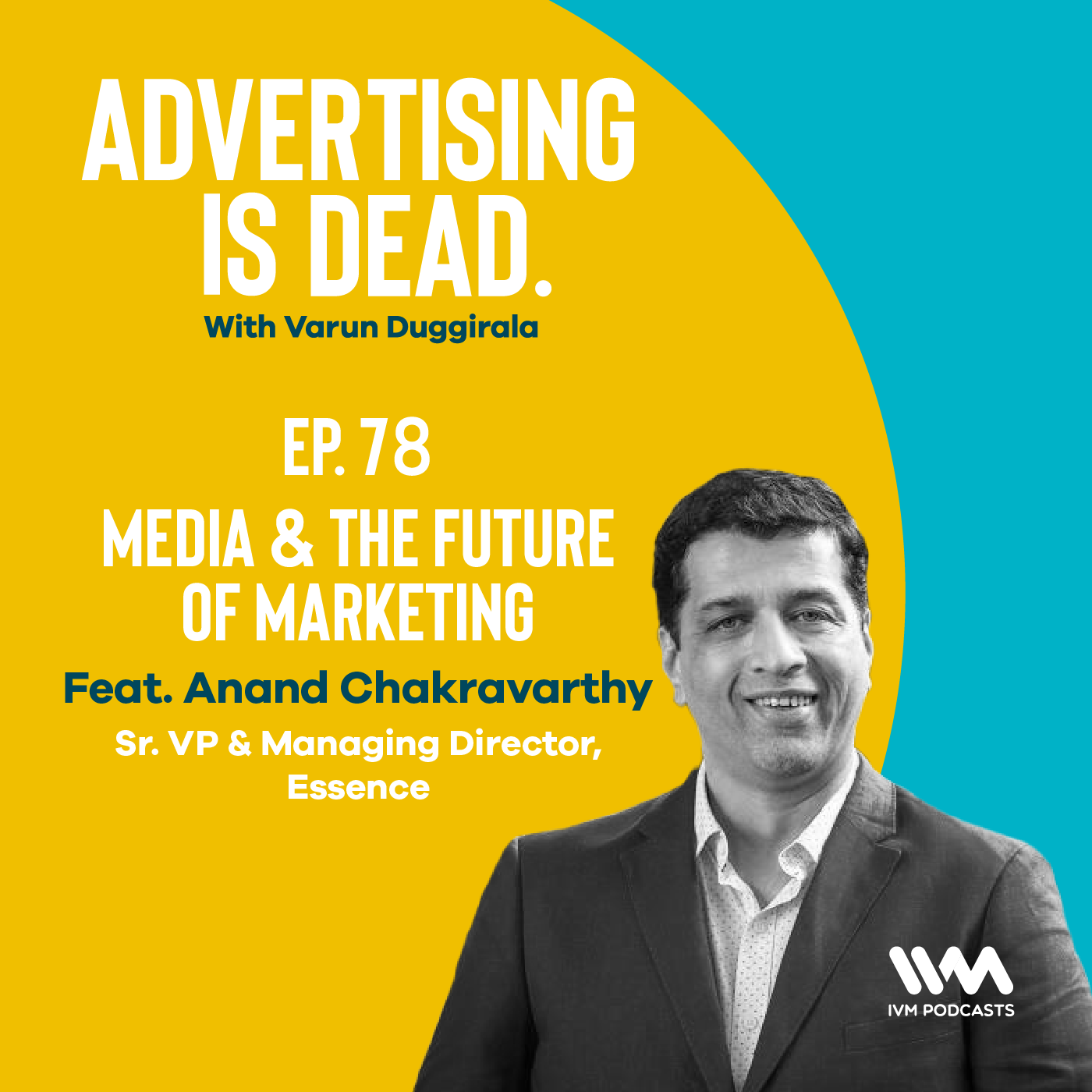 Anand Chakravarthy on Media & the Future of Marketing