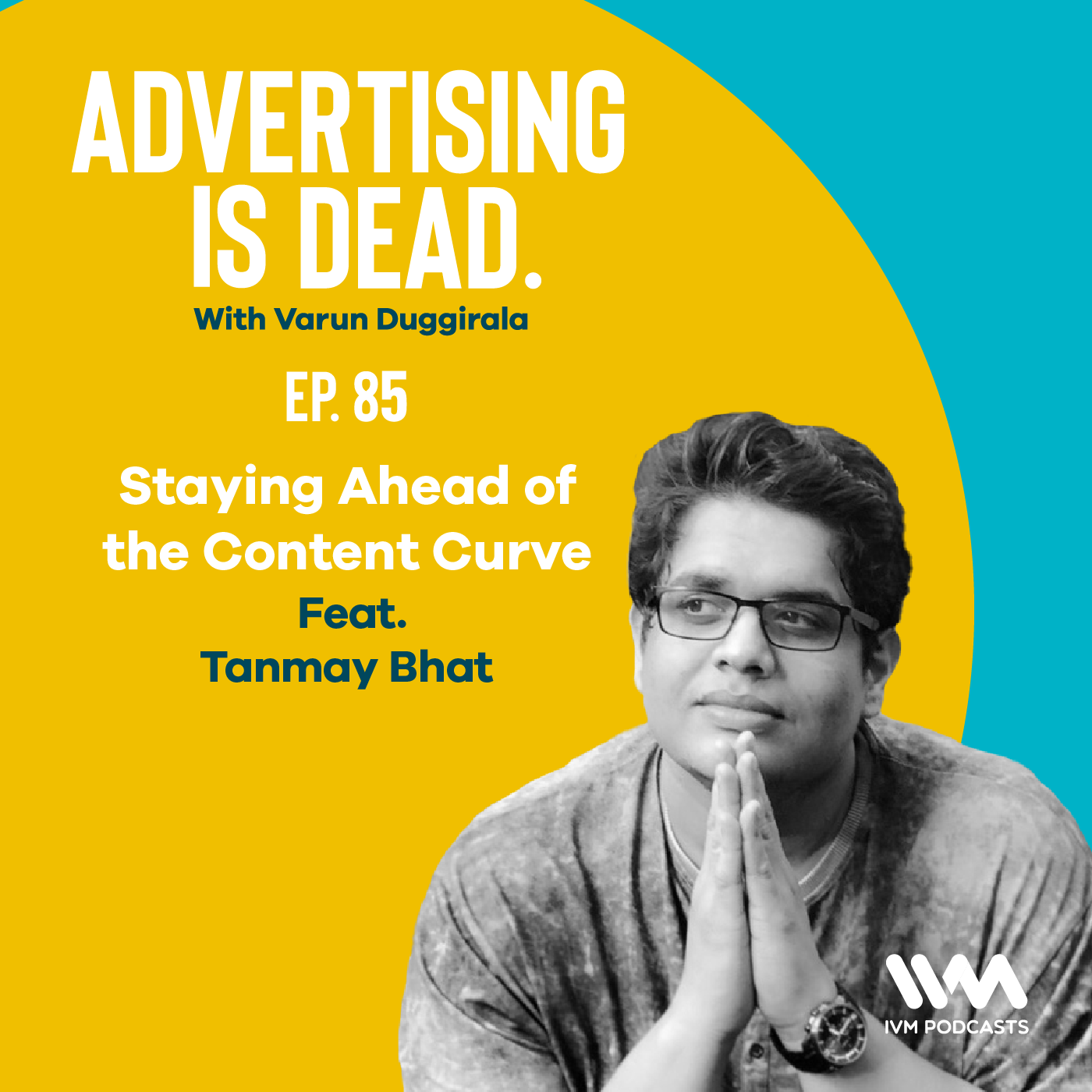 Tanmay Bhat on Staying Ahead of the Content Curve
