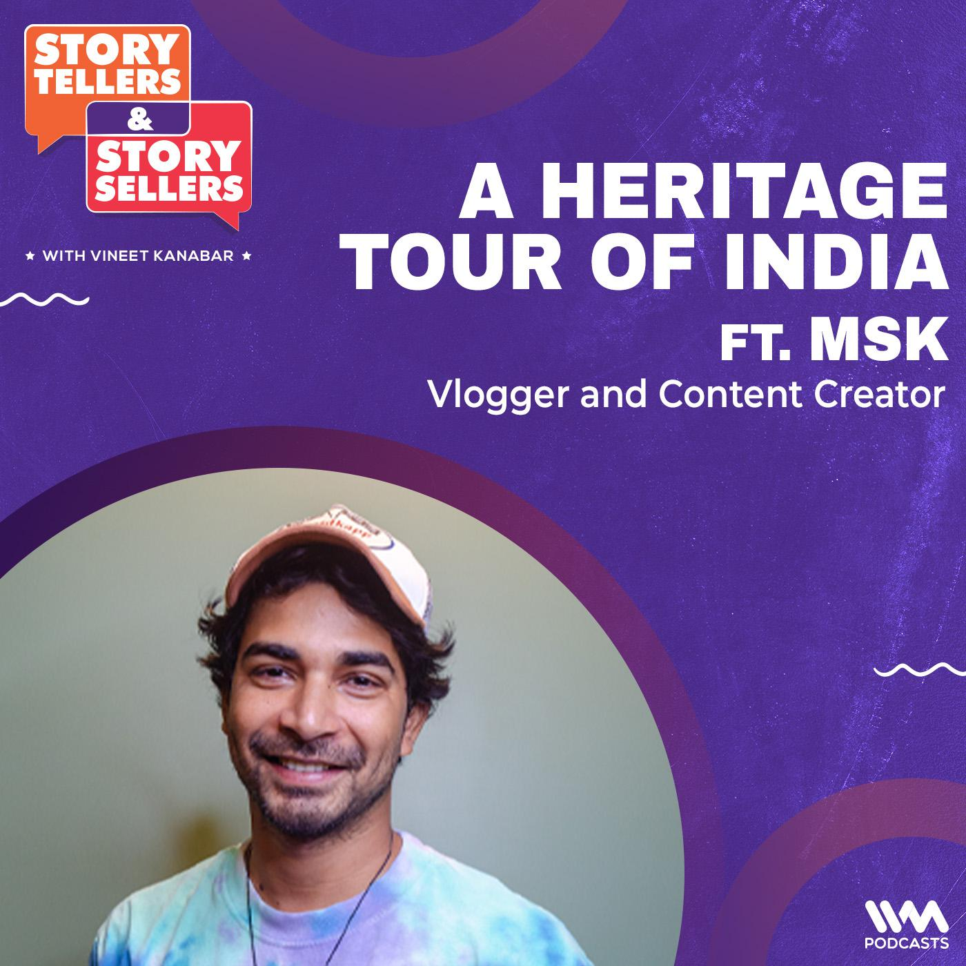 A Heritage Tour of India with MSK