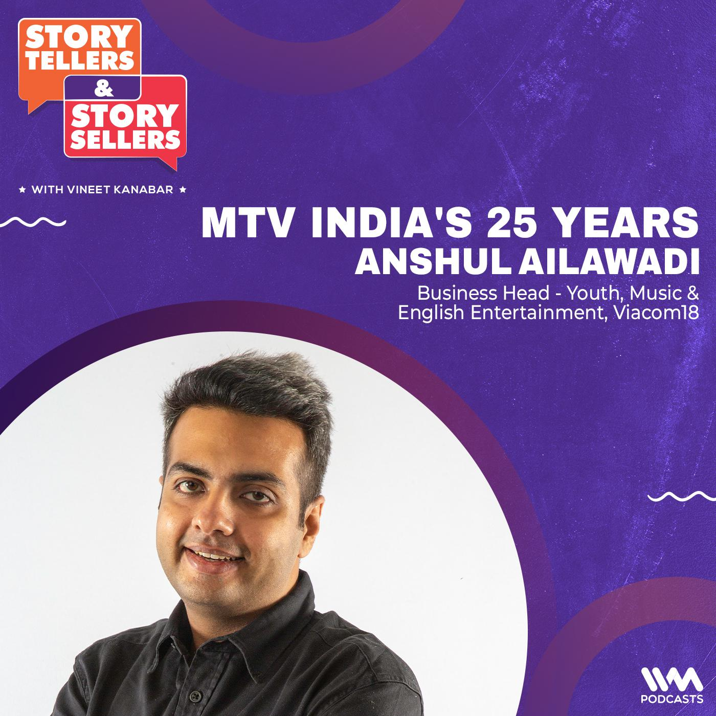 Anshul Ailawadi on MTV India's 25 Years