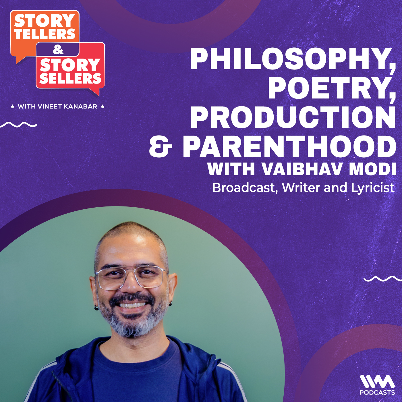Philosophy, Poetry, Production & Parenthood with Vaibhav Modi